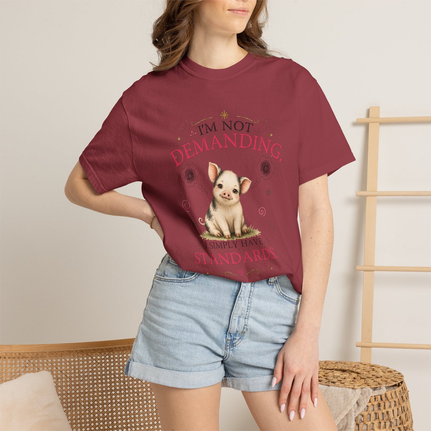 I'm Not Demanding, I Simply Have Standards T-Shirt