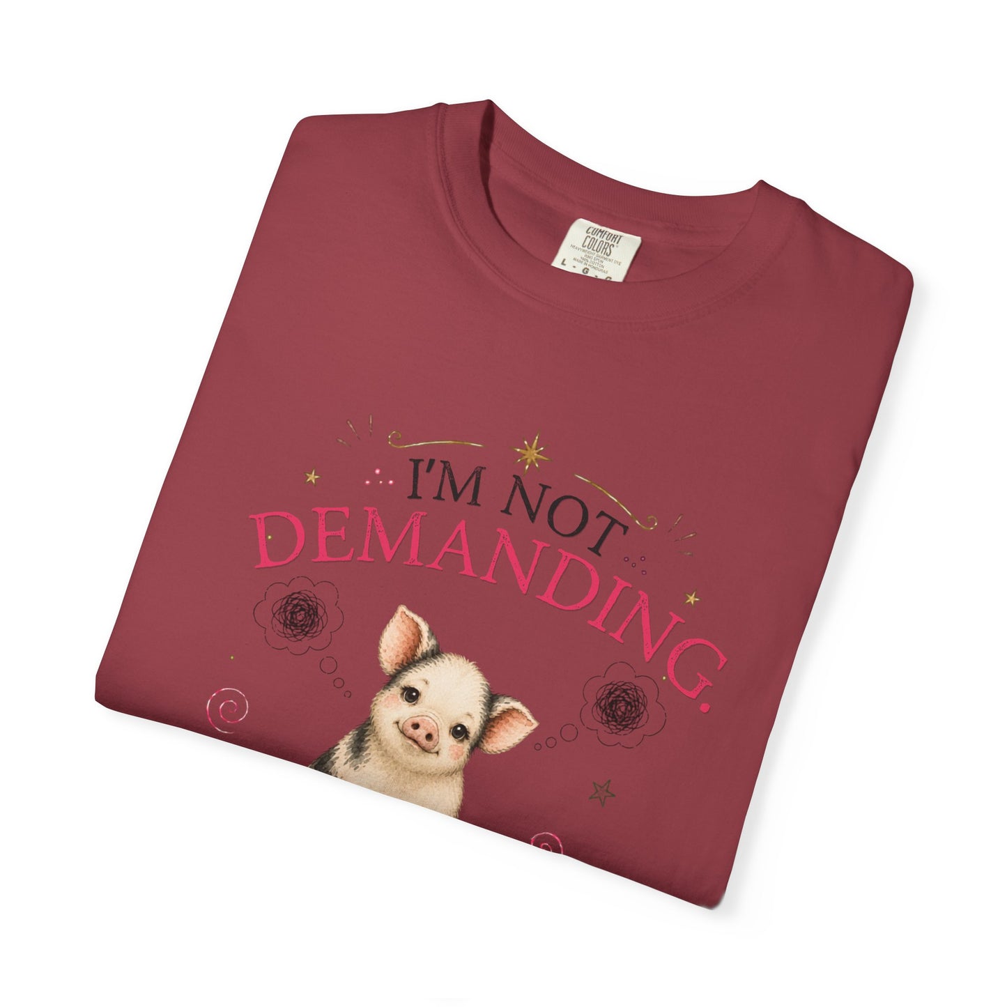 I'm Not Demanding. I Simply Have Standards.™ T-Shirt – Funny Pig Tee | AttiTudies™