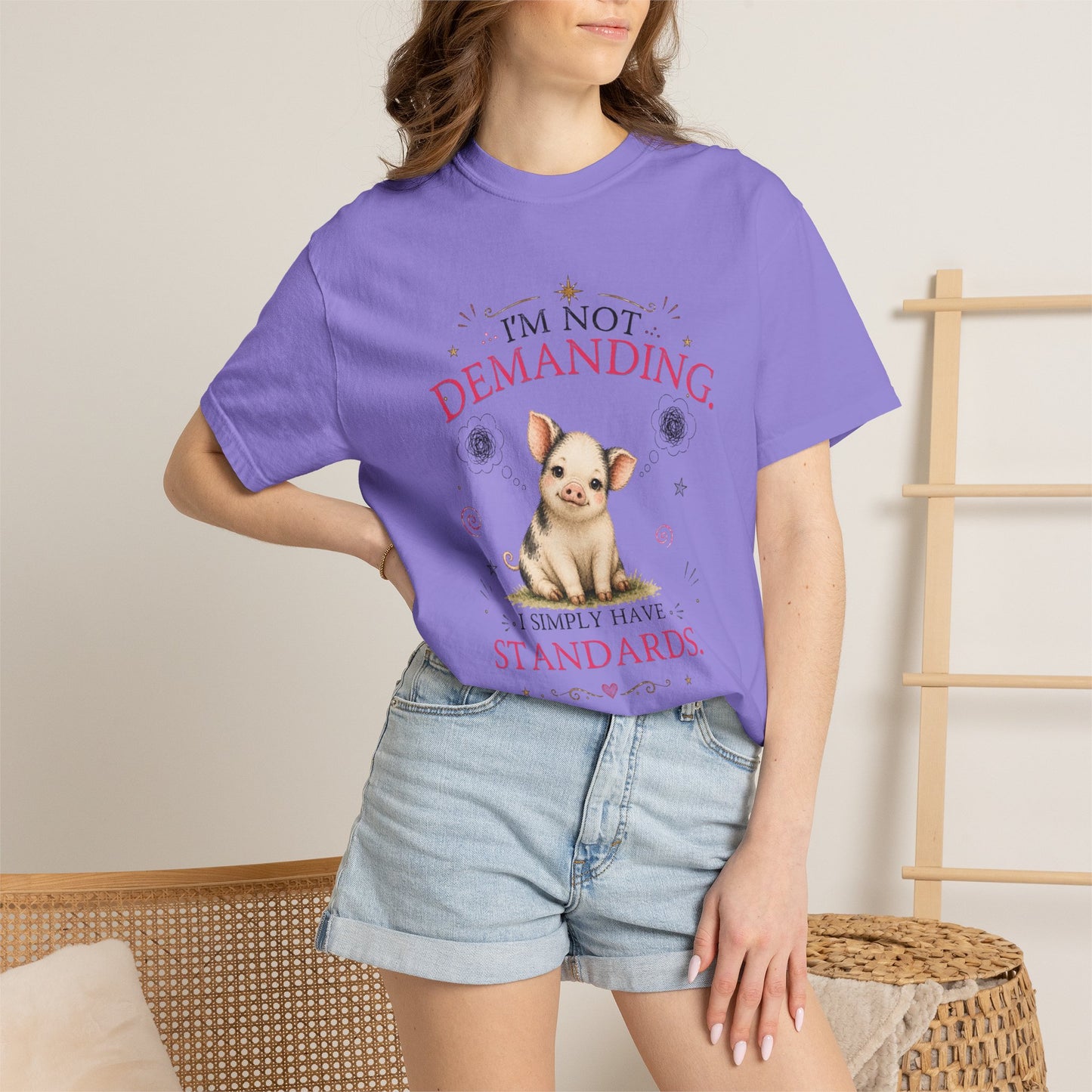 I'm Not Demanding, I Simply Have Standards T-Shirt