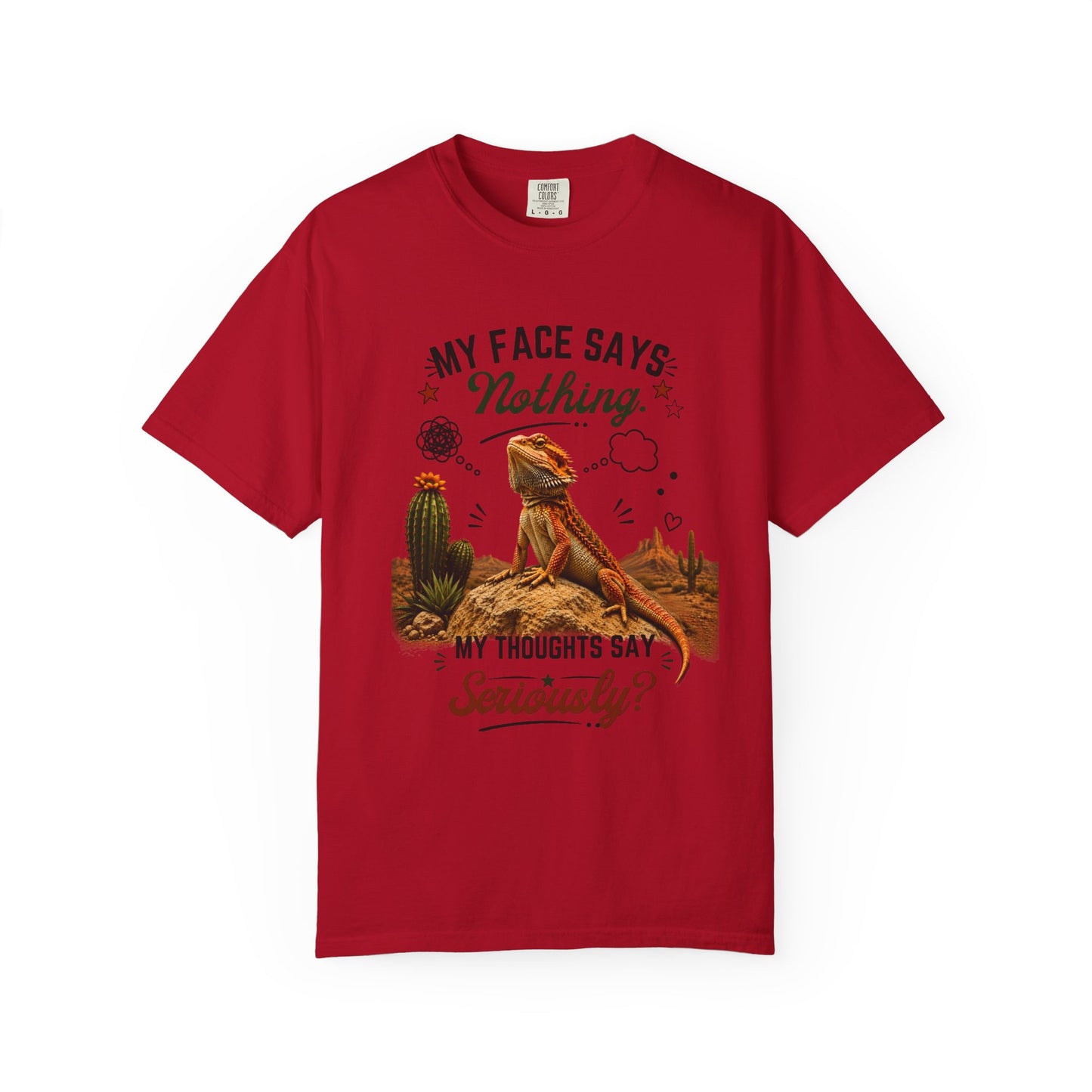 My Face Says Nothing, My Thoughts Say Seriously? T-Shirt