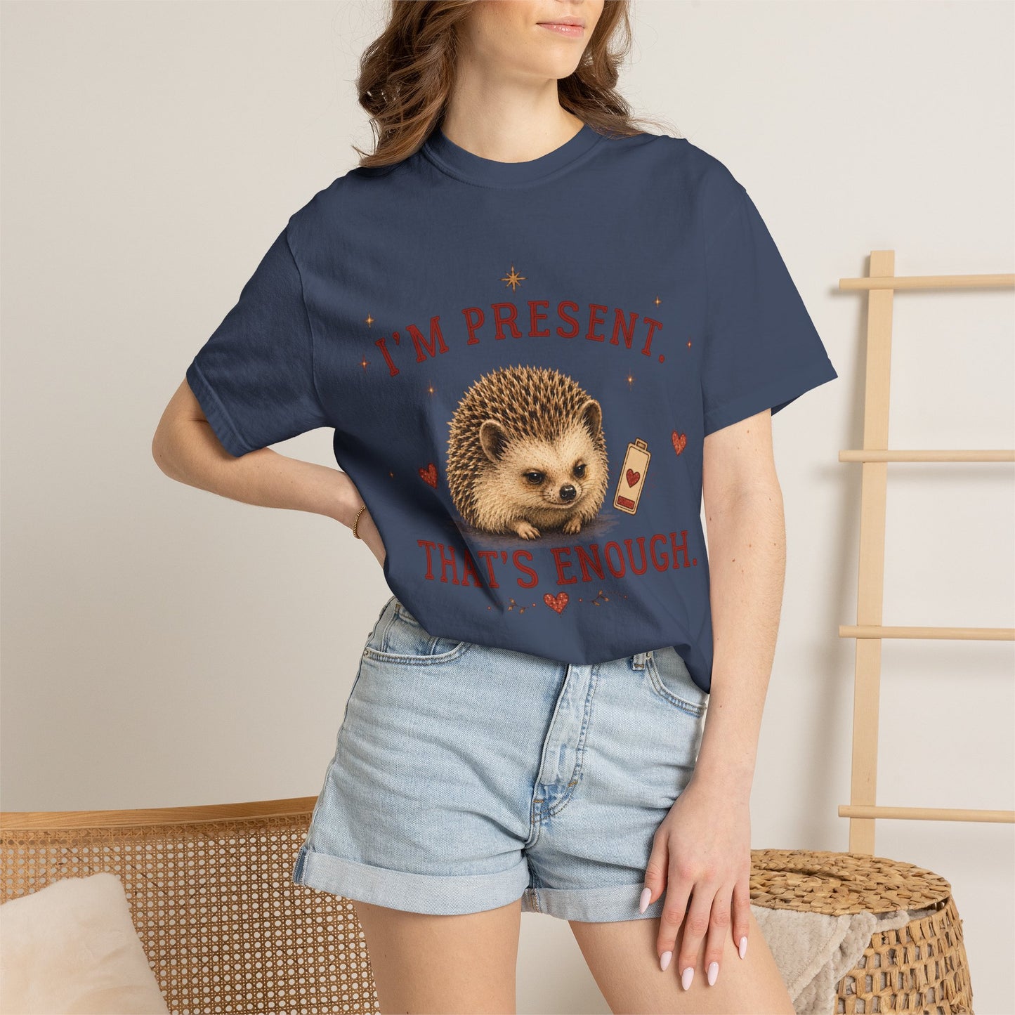 I'm Present. That's Enough T-shirt