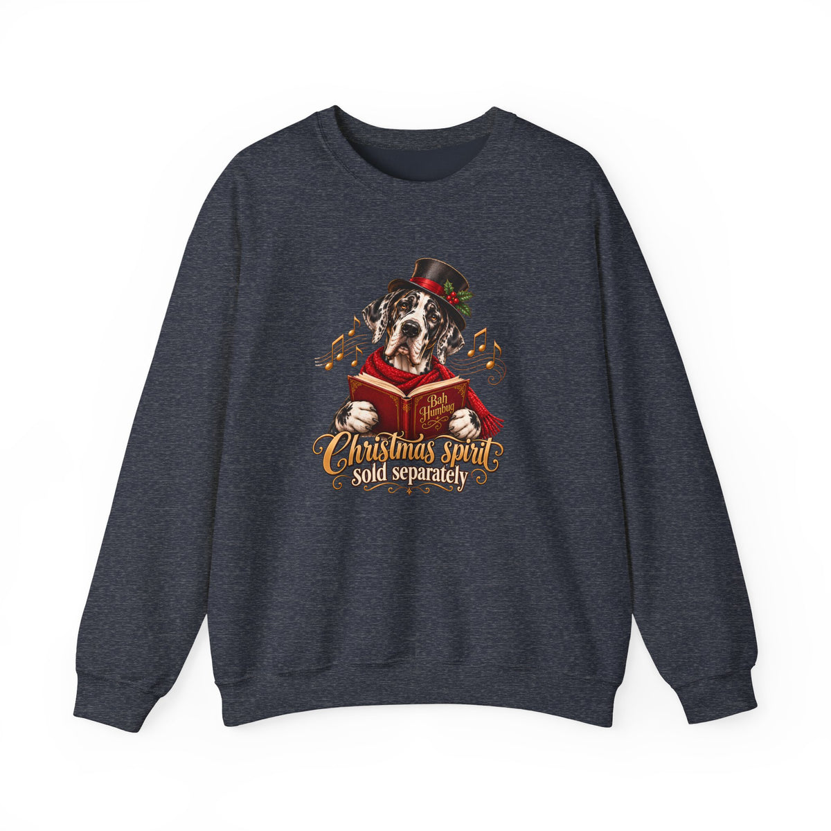Christmas Spirit Sold Separately, Great Dane Holiday Sweatshirt