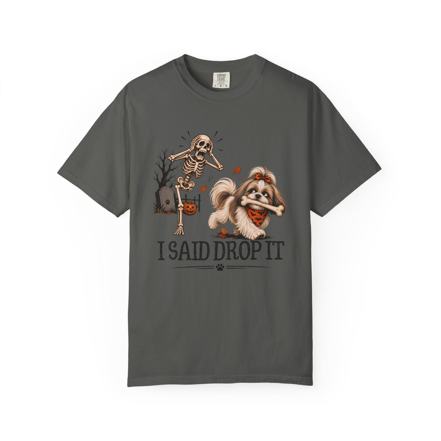 I Said Drop It T-Shirt — Funny Halloween Shih Tzu and Skeleton Graphic Tee
