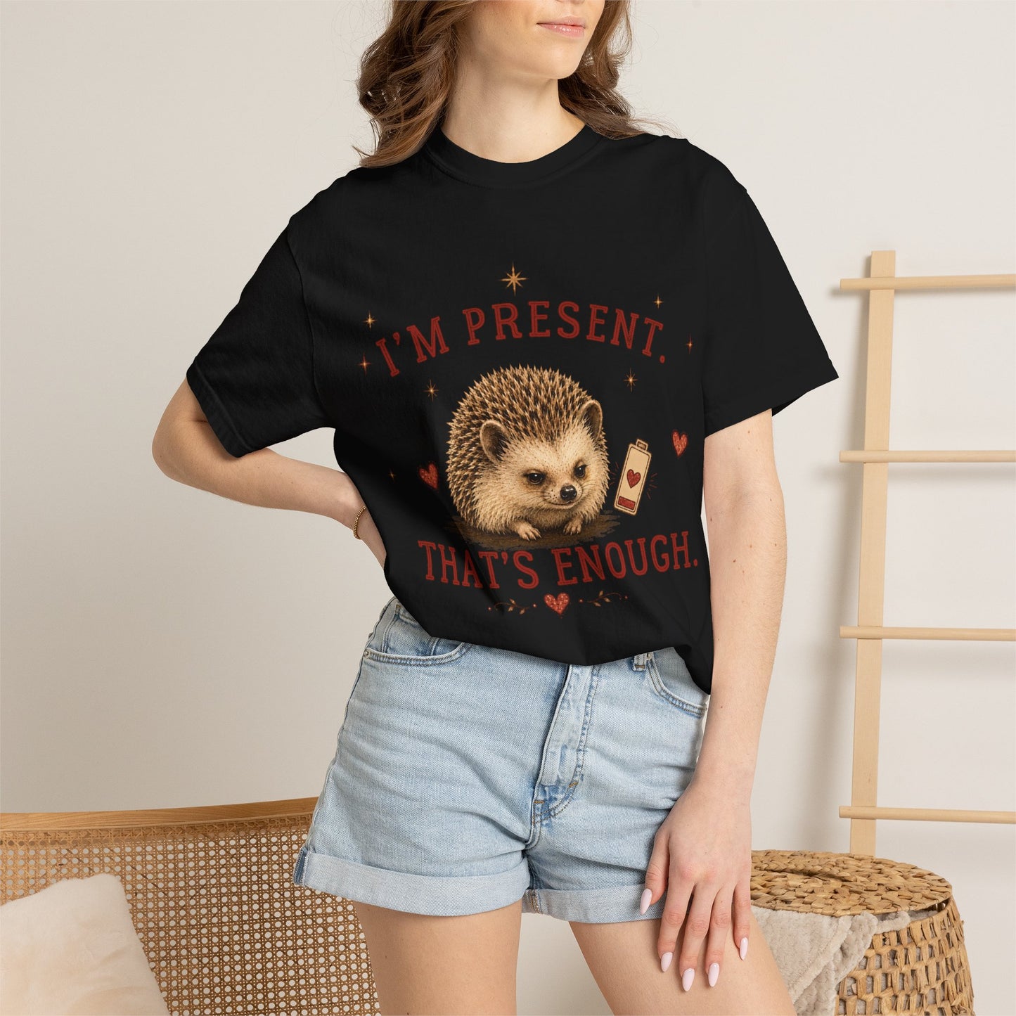 I'm Present. That's Enough T-shirt
