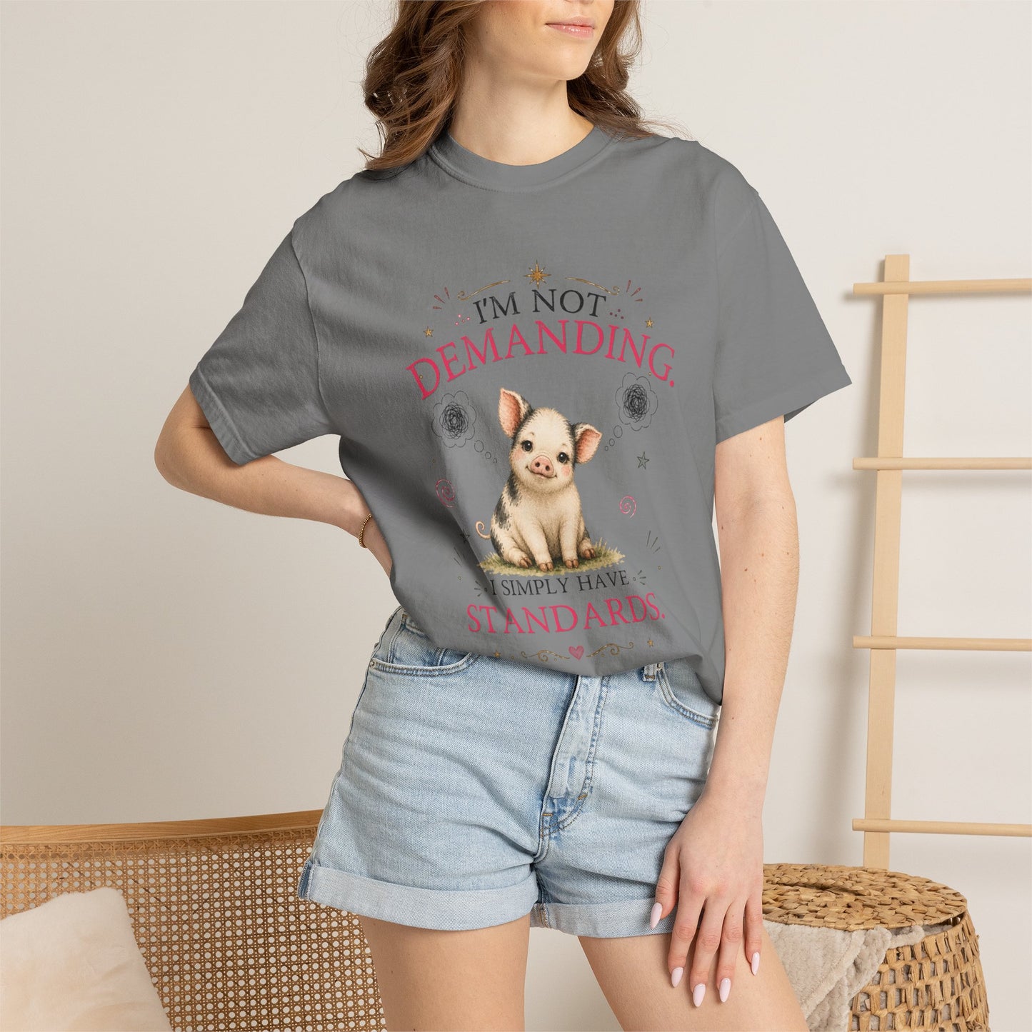 I'm Not Demanding, I Simply Have Standards T-Shirt