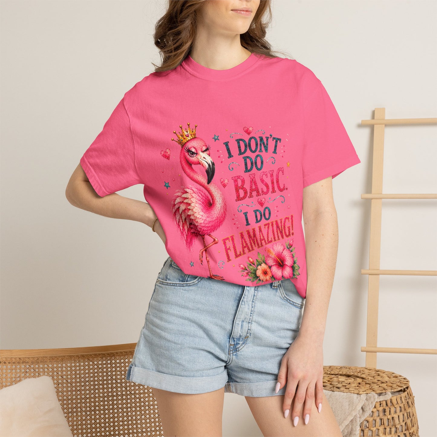 I Don't Do Basic, I Do Flamazing! T-Shirt