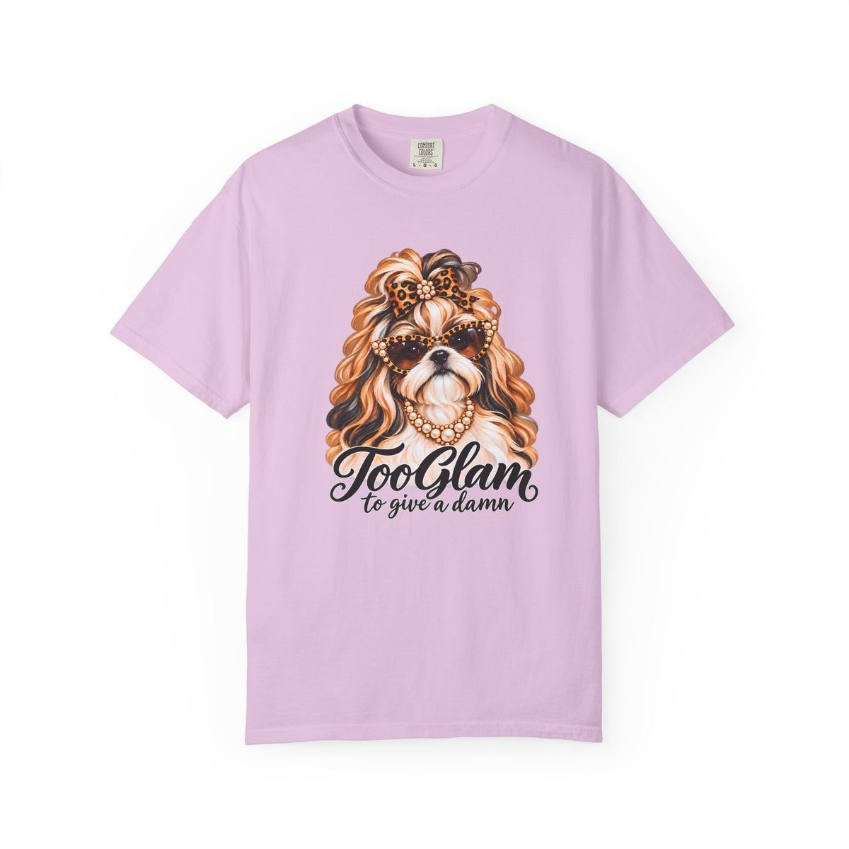 Shih Tzu T-Shirt – Too Glam to Give a Damn