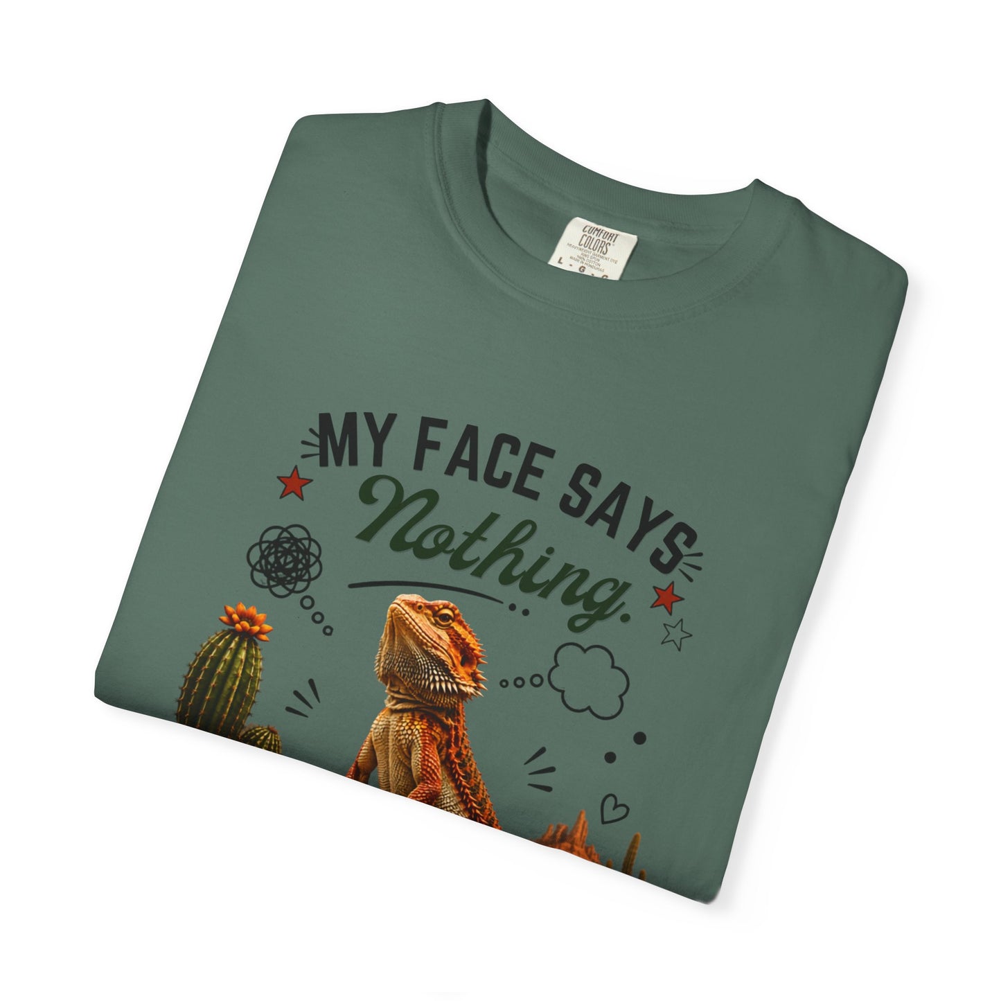 My Face Says Nothing, My Thoughts Say Seriously? T-Shirt