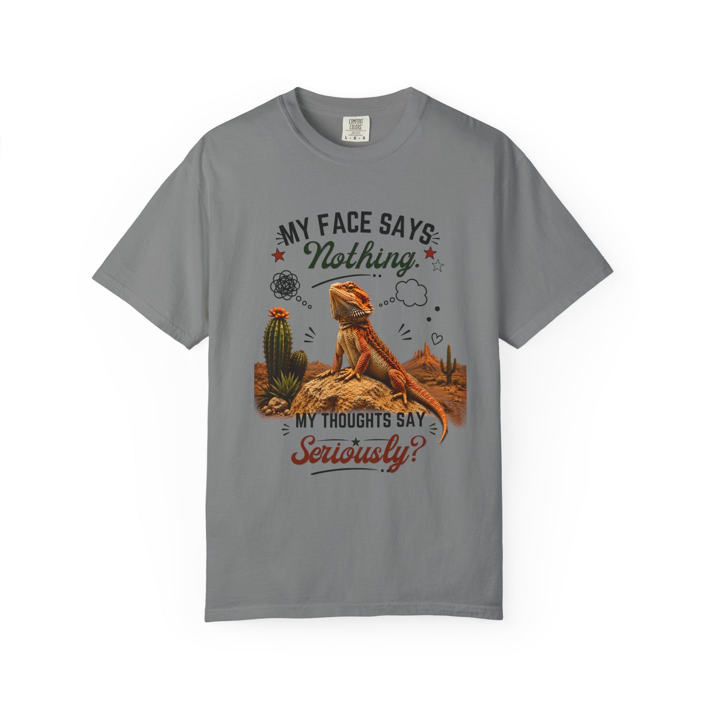My Face Says Nothing, My Thoughts Say Seriously? T-Shirt