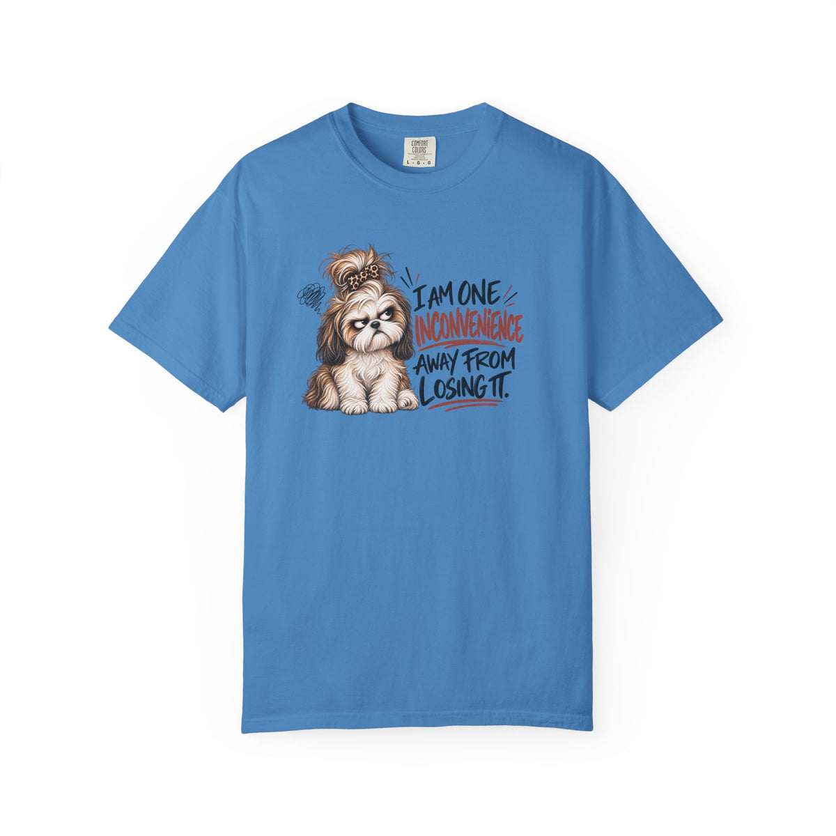 I Am One Inconvenience Away From Losing It Shih Tzu Shirt