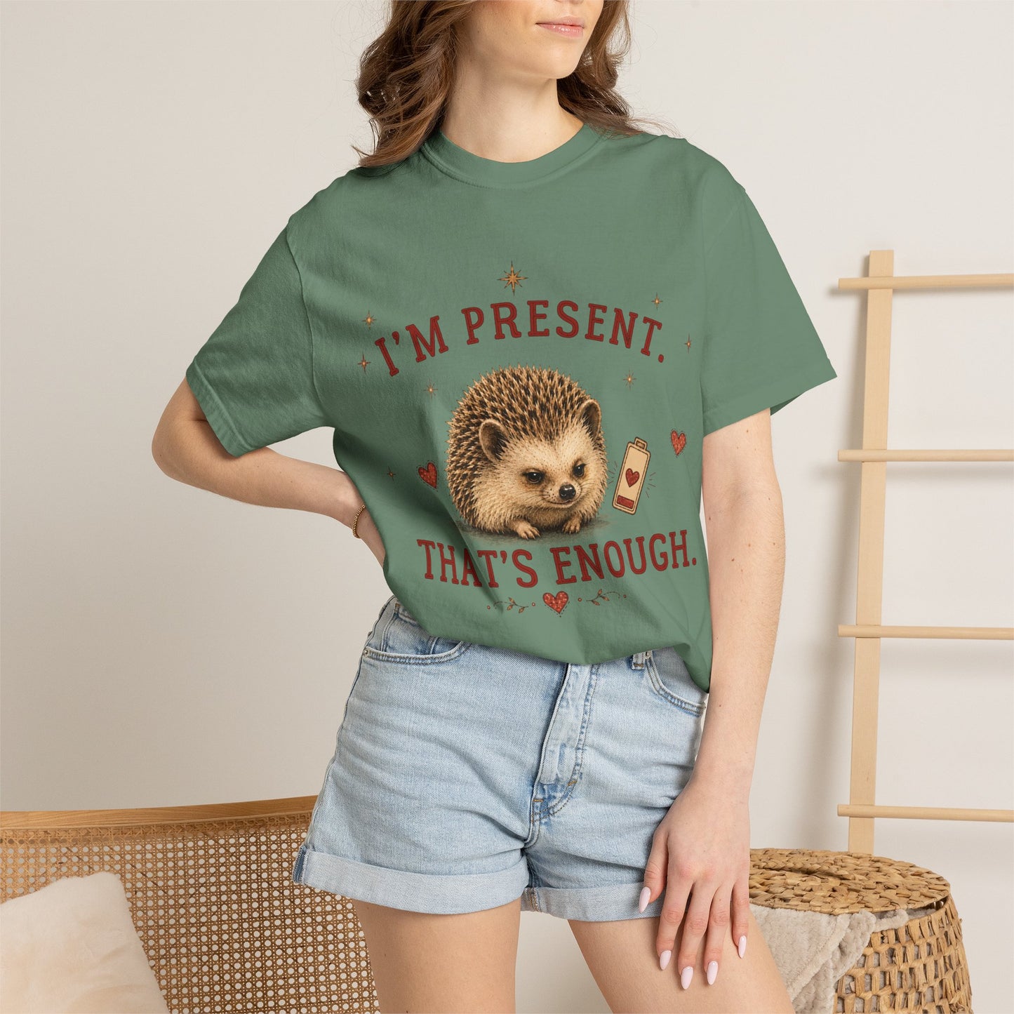 I'm Present. That's Enough T-shirt