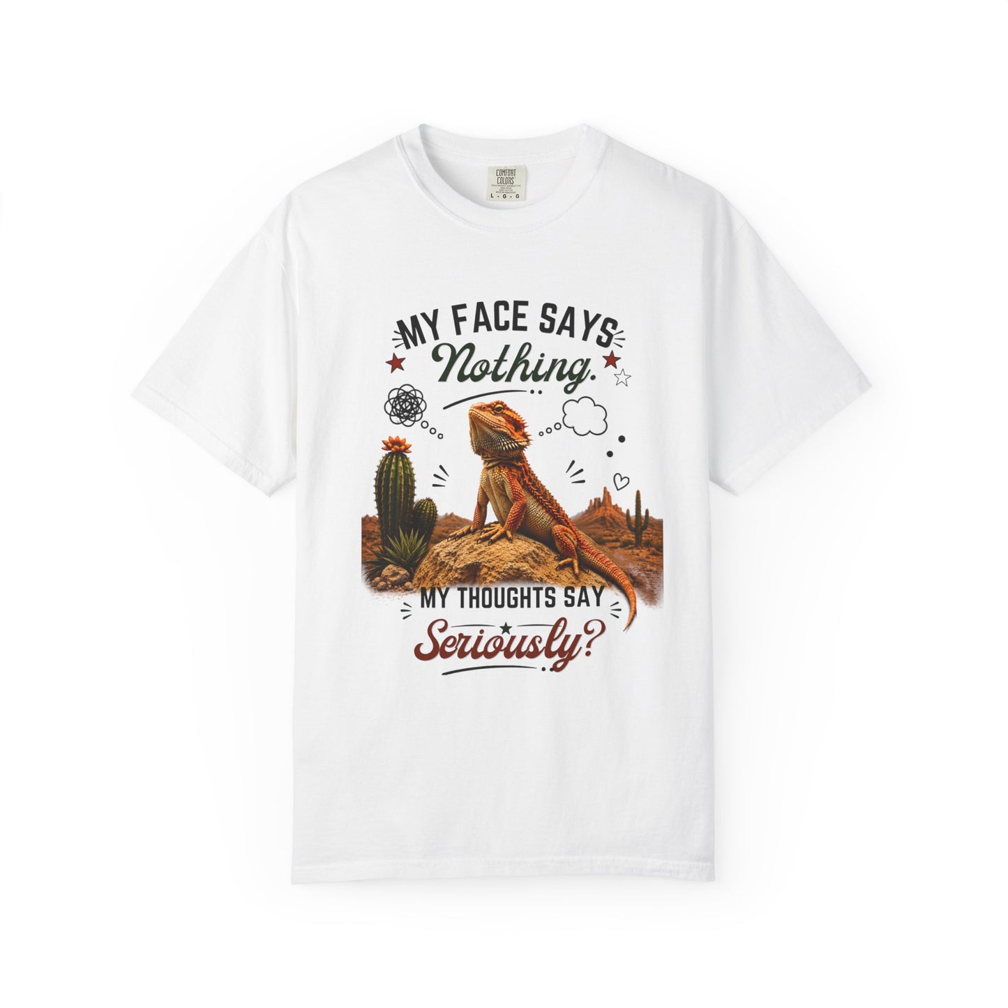My Face Says Nothing, My Thoughts Say Seriously? T-Shirt