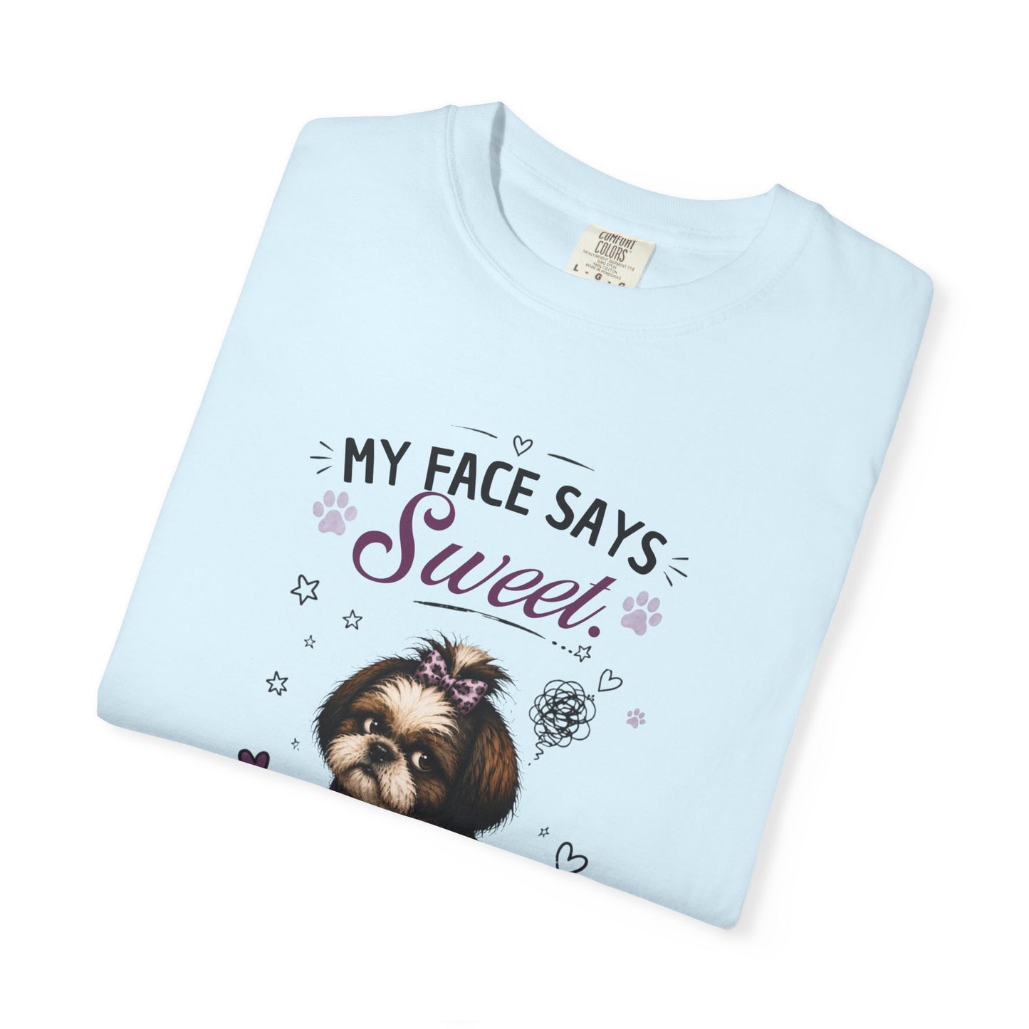 My Face Says Sweet, My Thoughts Say Otherwise T-Shirt
