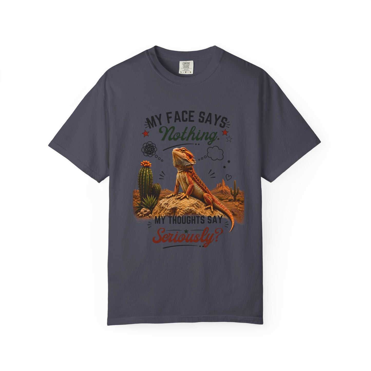 My Face Says Nothing, My Thoughts Say Seriously? T-Shirt