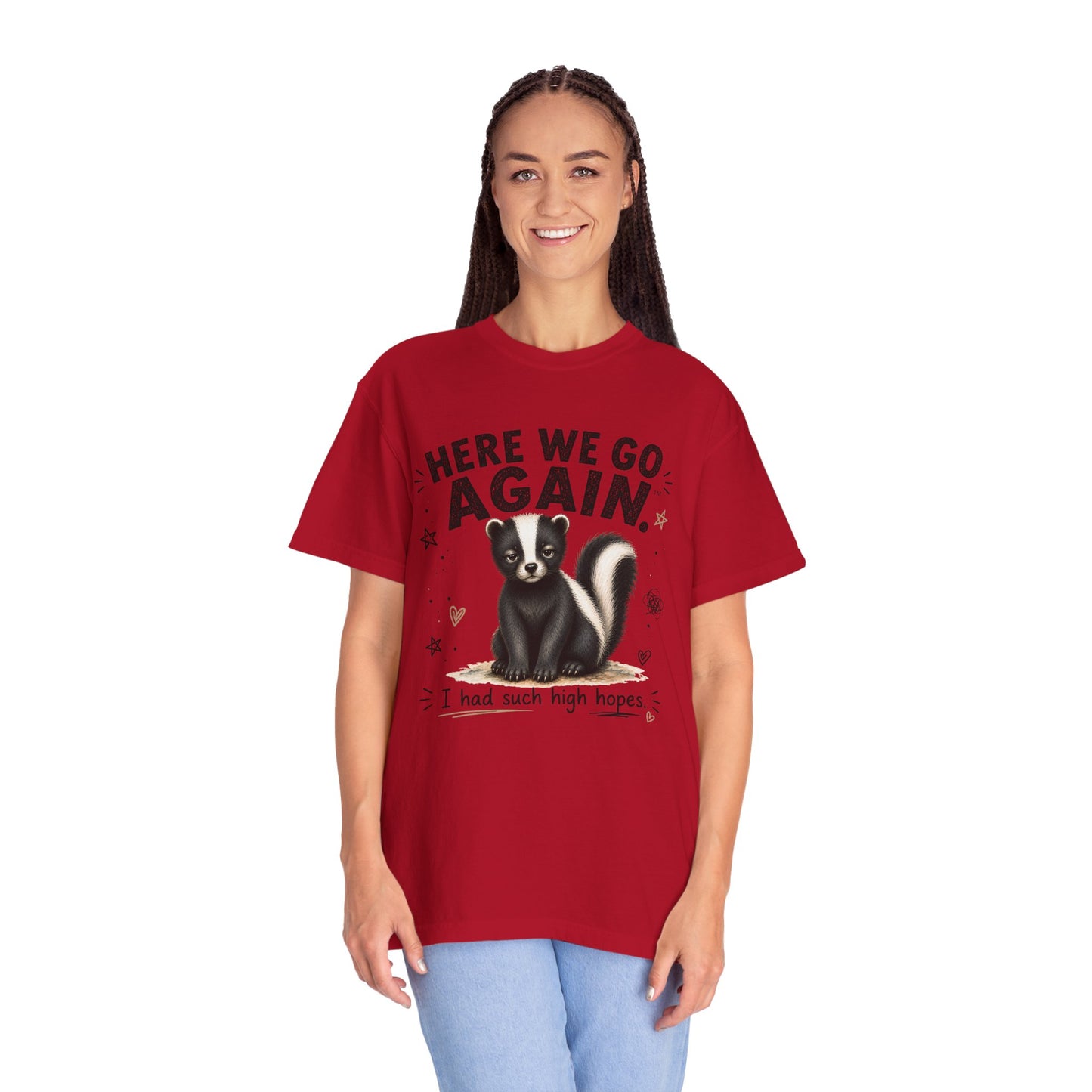 Here We Go Again Skunk Shirt | Funny AttiTudies Graphic T-Shirt | Cute Animal Tee