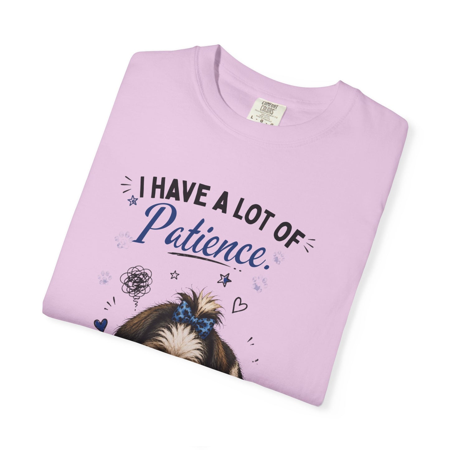 I Have A Lot Of Patience, It's Just Not For You! T-Shirt
