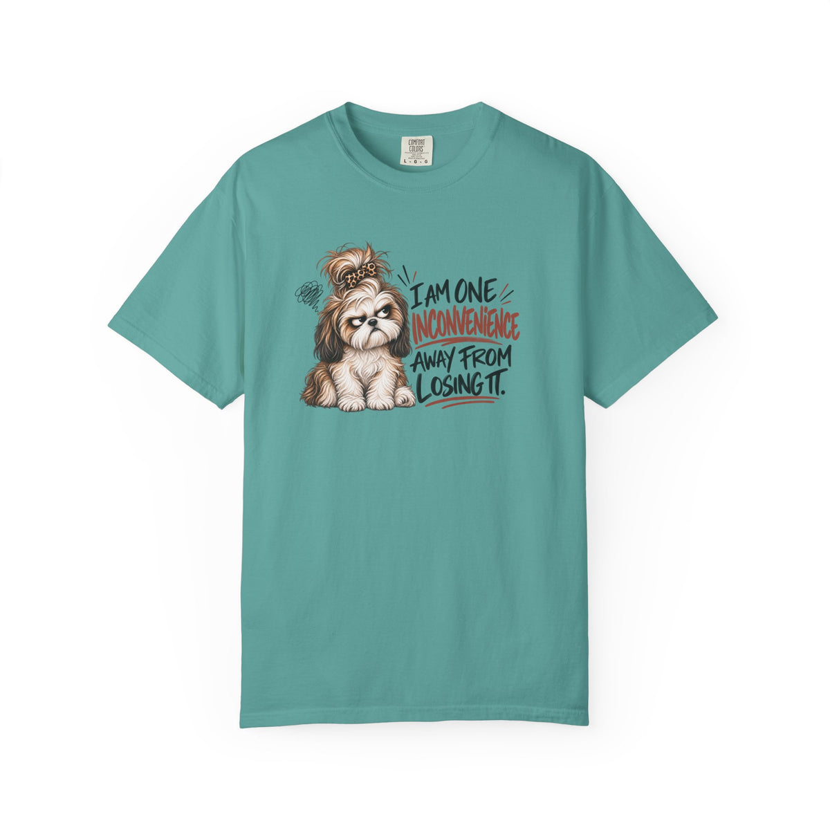 I Am One Inconvenience Away From Losing It Shih Tzu Shirt