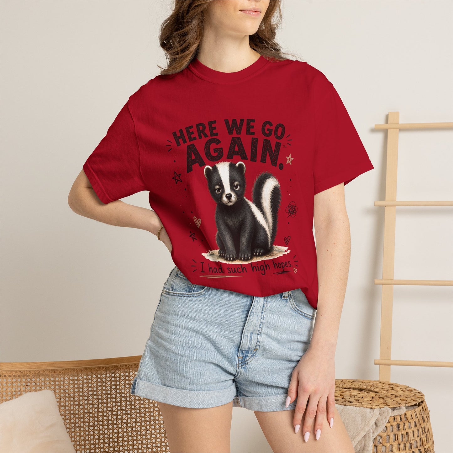 Here We Go Again Skunk Shirt | Funny AttiTudies Graphic T-Shirt | Cute Animal Tee