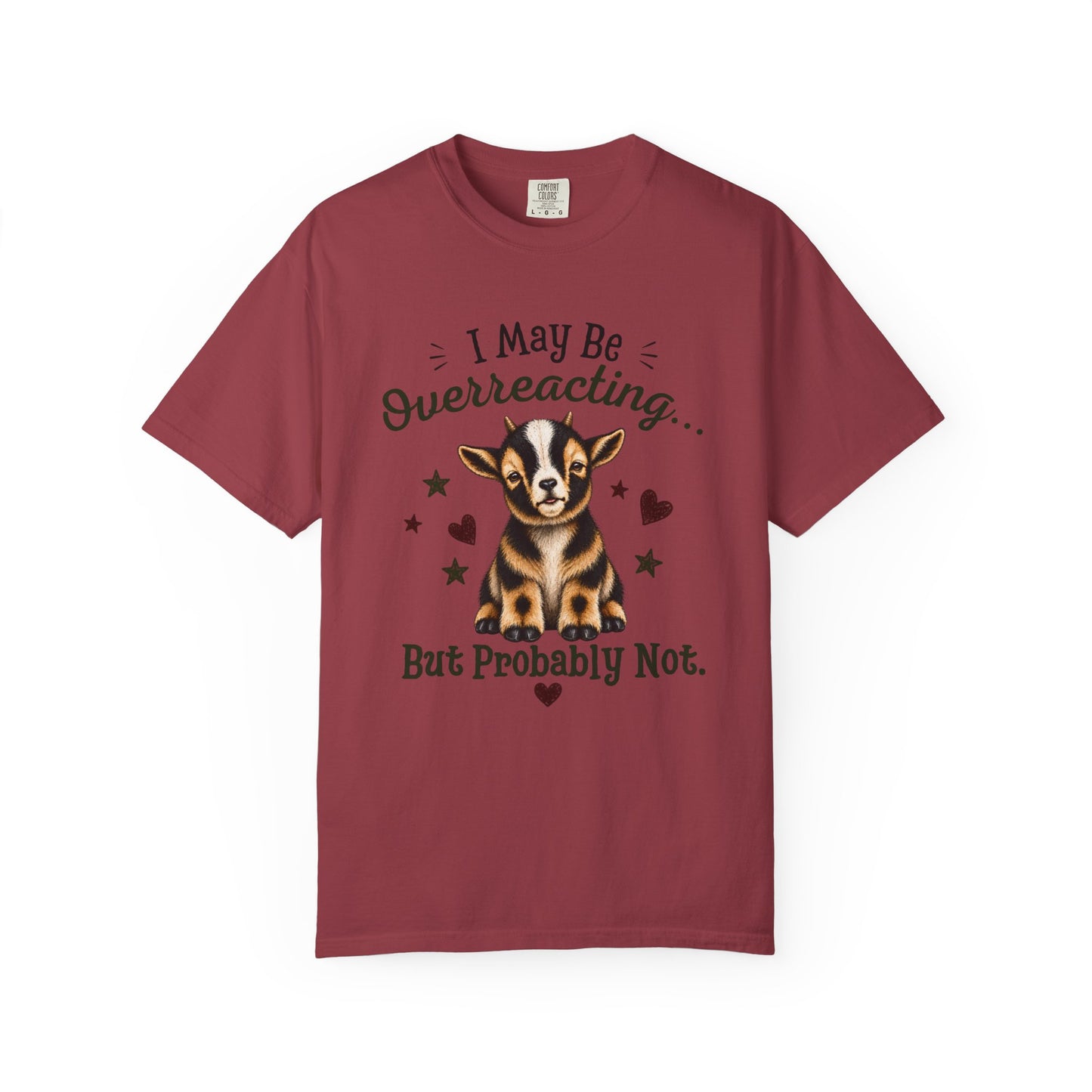 I May Be Overreacting Goat Shirt | Funny Goat Graphic Tee