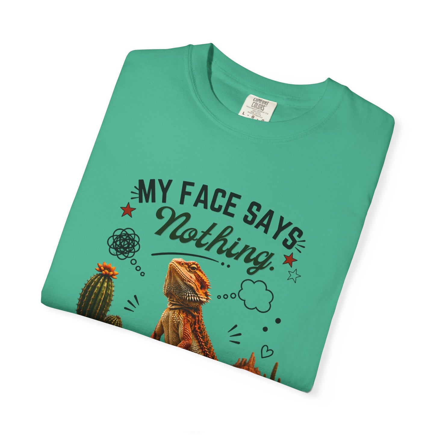 My Face Says Nothing, My Thoughts Say Seriously? T-Shirt