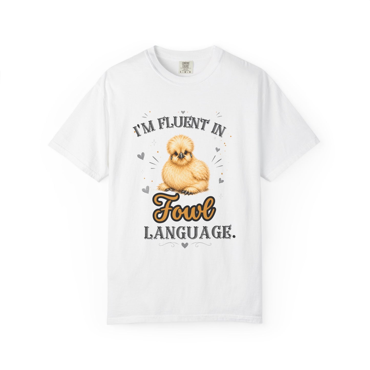 I'm Fluent in Fowl Language T-Shirt | Silkie Chicken Pun Tee