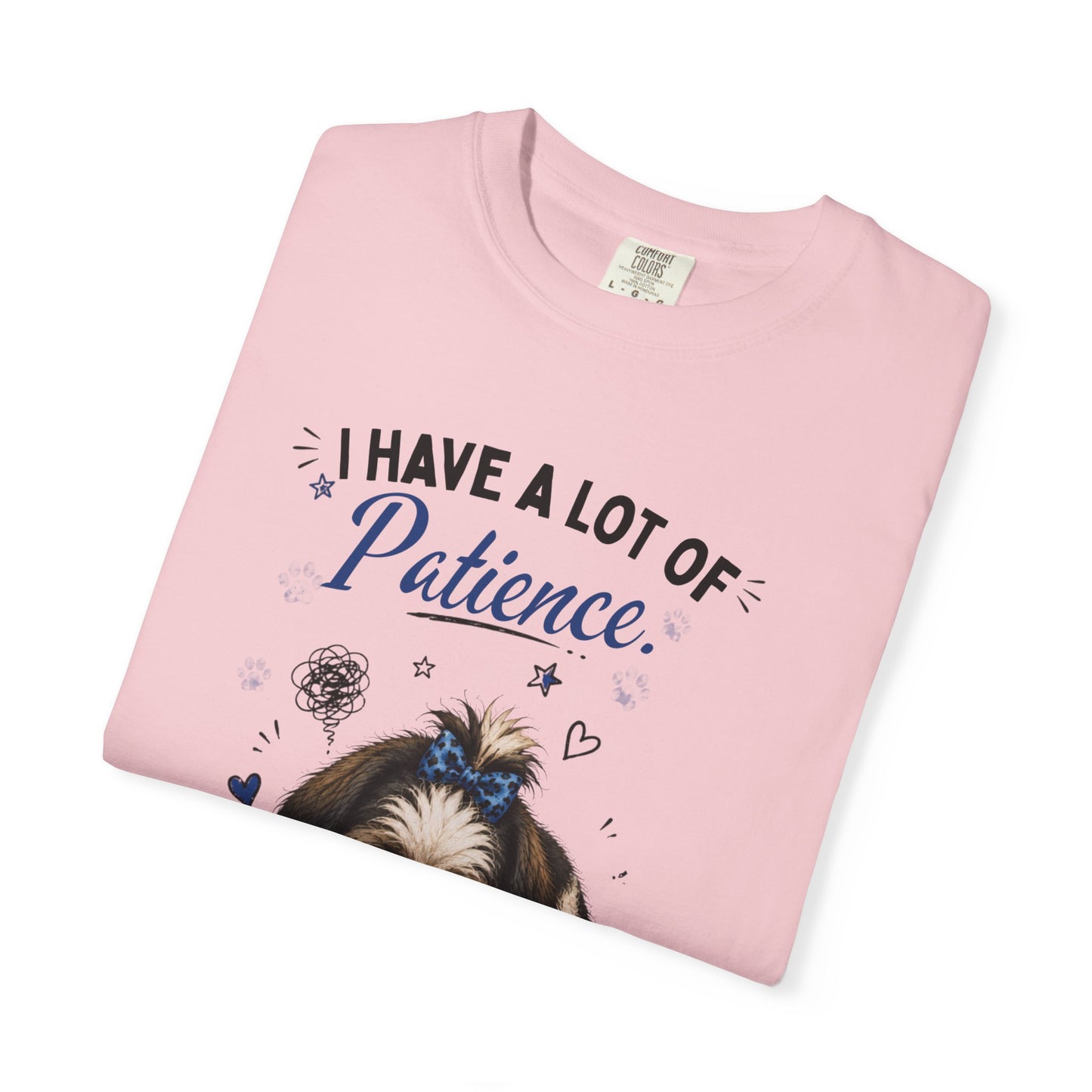 I Have A Lot Of Patience, It's Just Not For You! T-Shirt