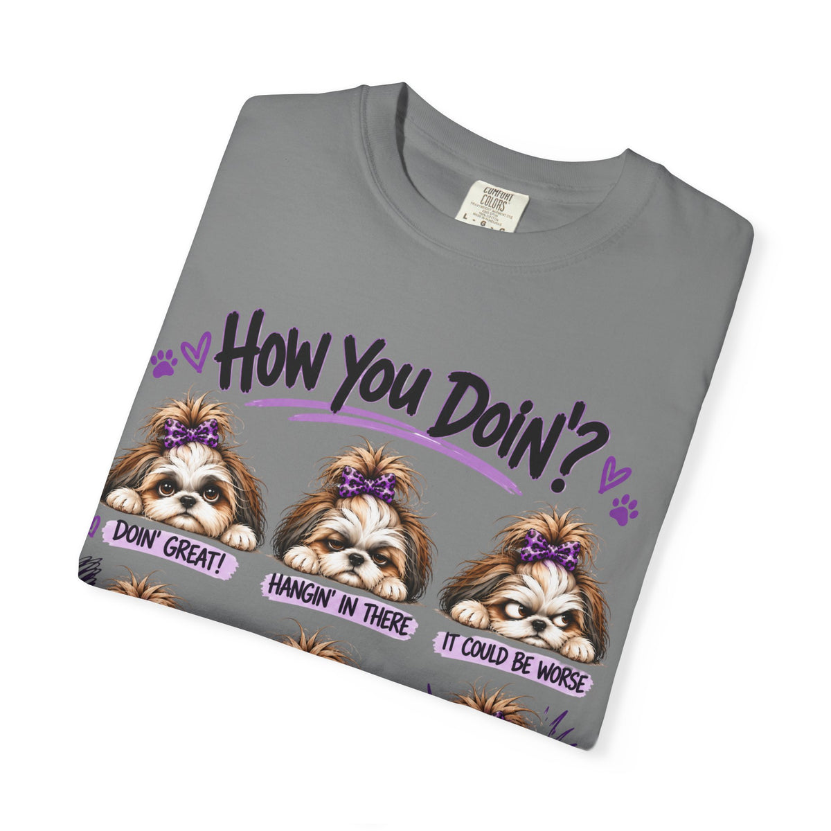 How You Doin'? Shih Tzu Mood Shirt | AttiTudies™ Funny Dog Graphic T-Shirt