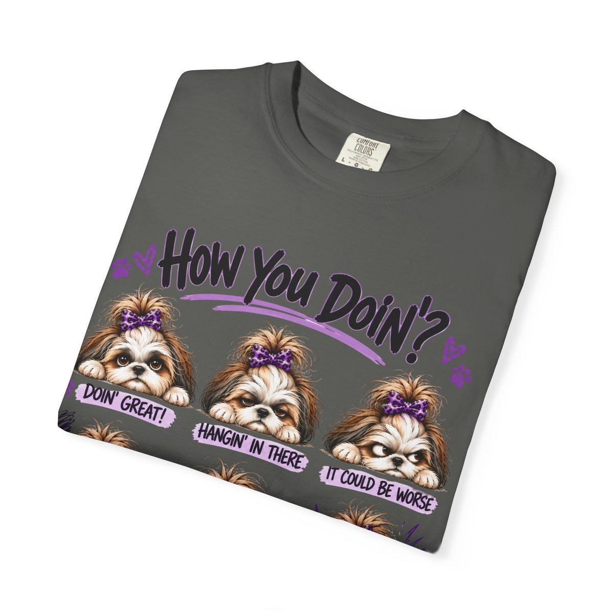 How You Doin'? Shih Tzu Mood Shirt | AttiTudies™ Funny Dog Graphic T-Shirt