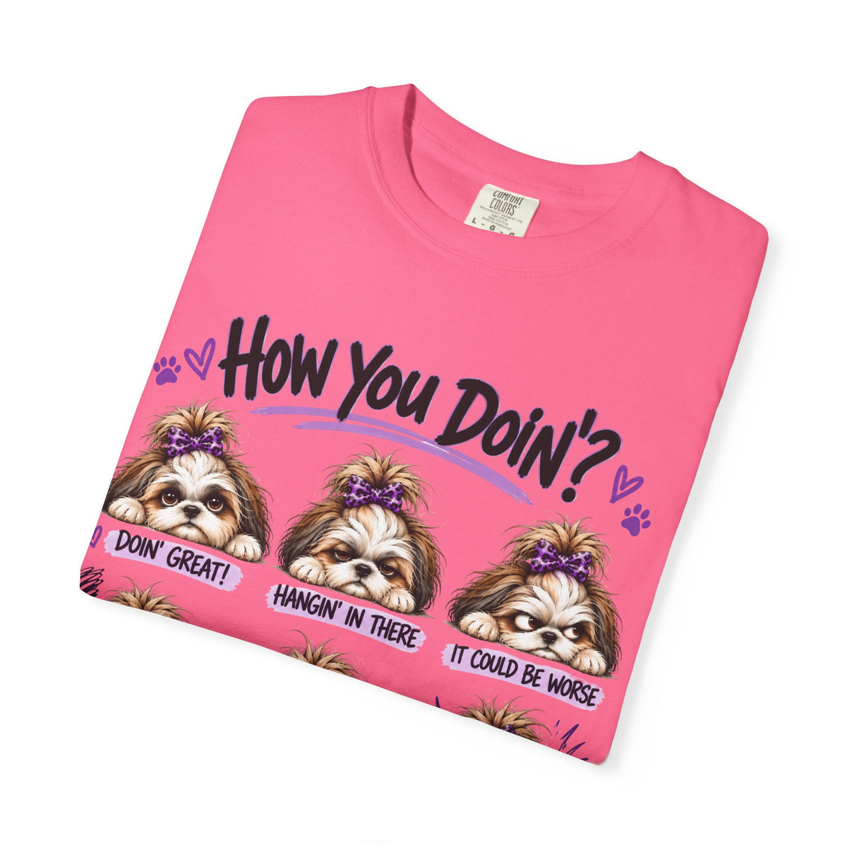 How You Doin'? Shih Tzu Mood Shirt | AttiTudies™ Funny Dog Graphic T-Shirt