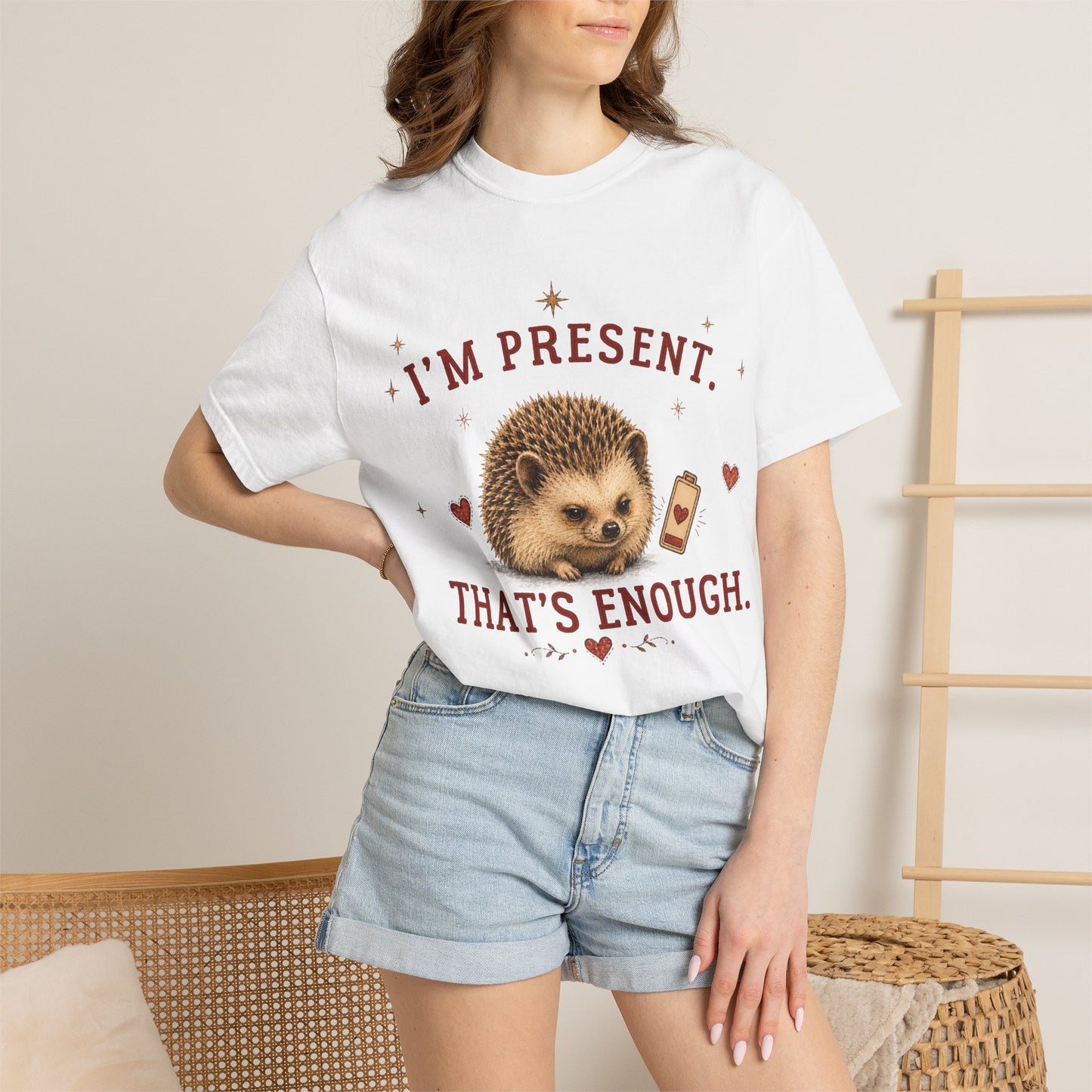 I'm Present. That's Enough T-shirt