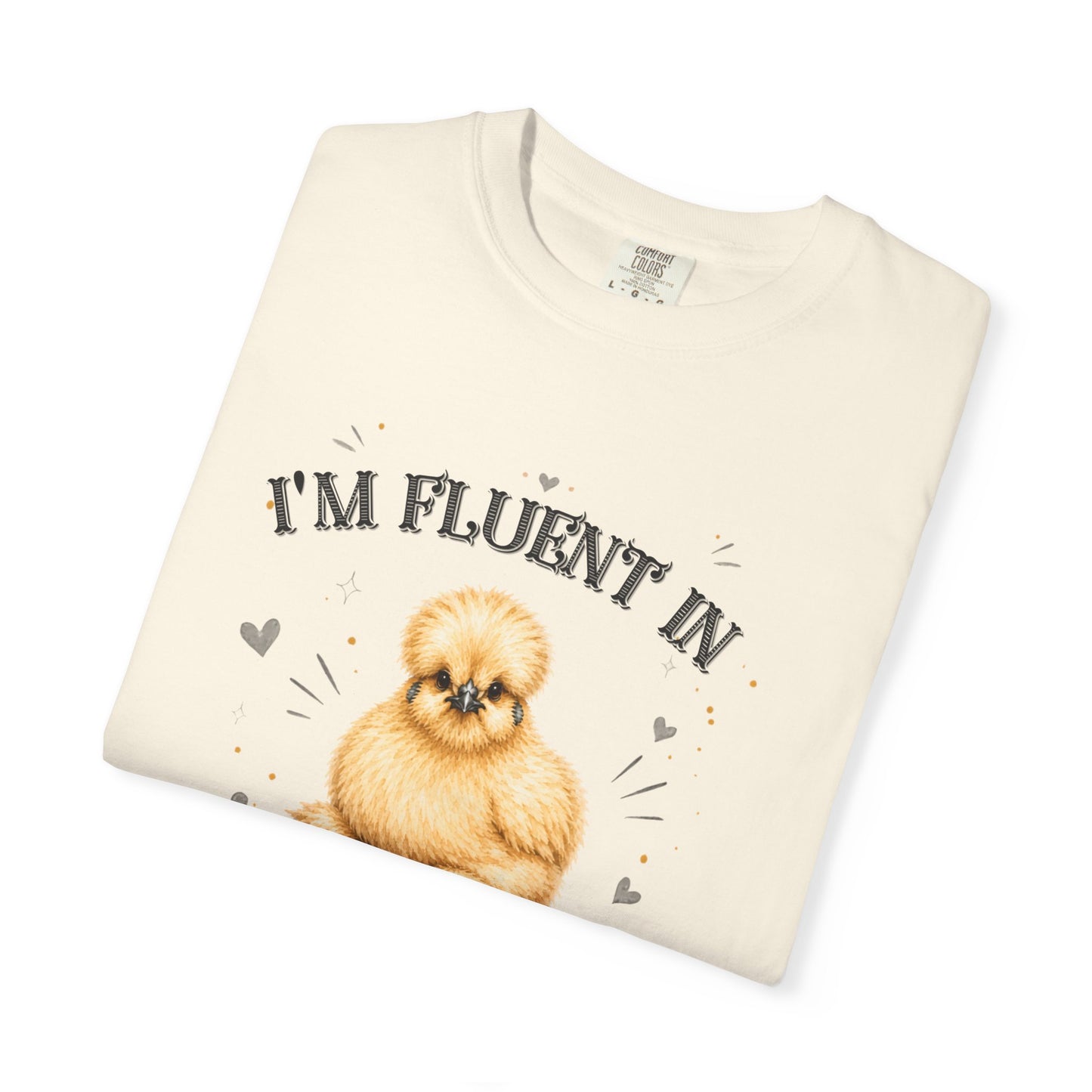 I'm Fluent in Fowl Language T-Shirt | Silkie Chicken Pun Tee