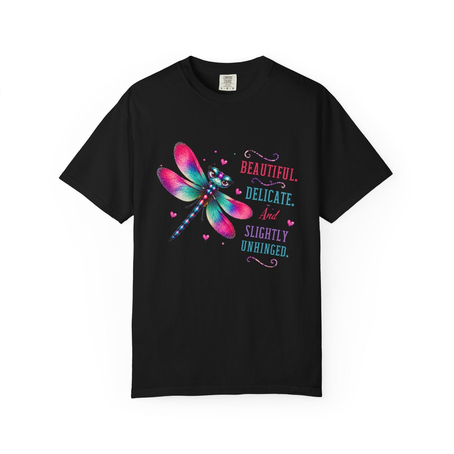 Beautiful, Delicate, and Slightly Unhinged T-Shirt