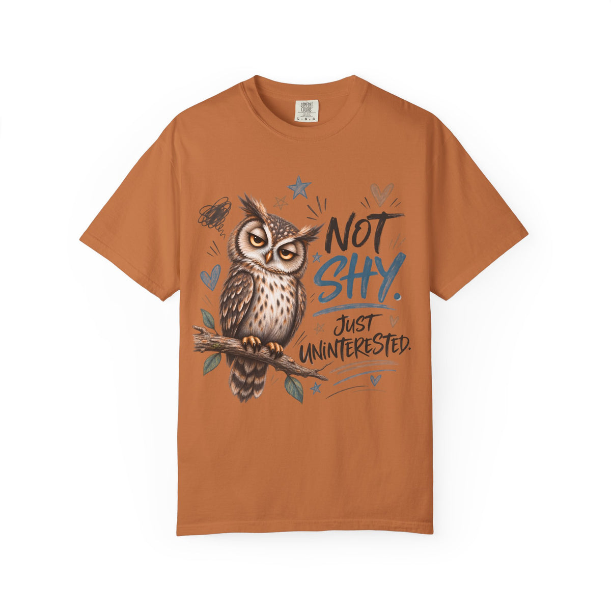 Not Shy Owl T-Shirt — 'Not Shy, Just Uninterested' Graphic Tee