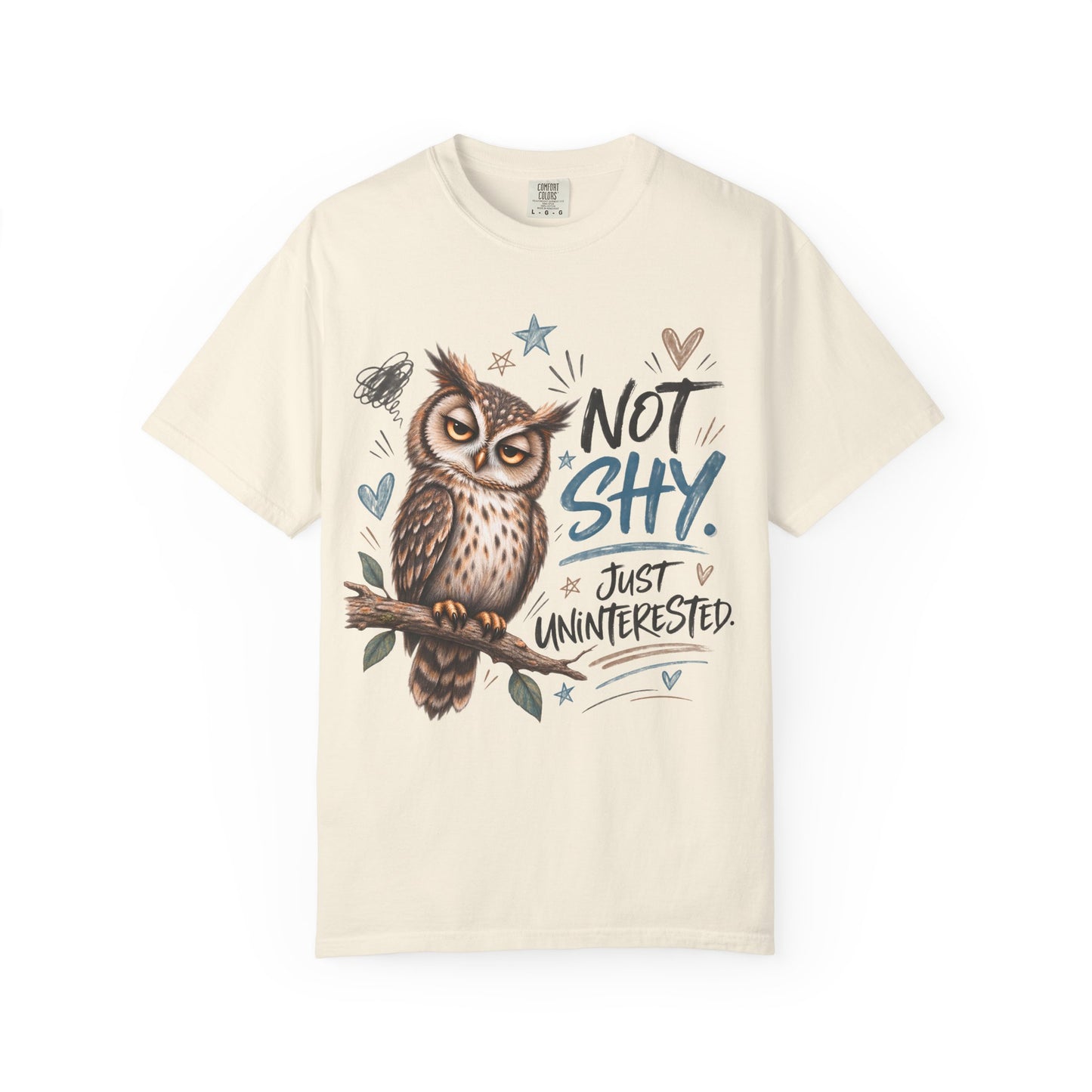Not Shy Owl T-Shirt — 'Not Shy, Just Uninterested' Graphic Tee
