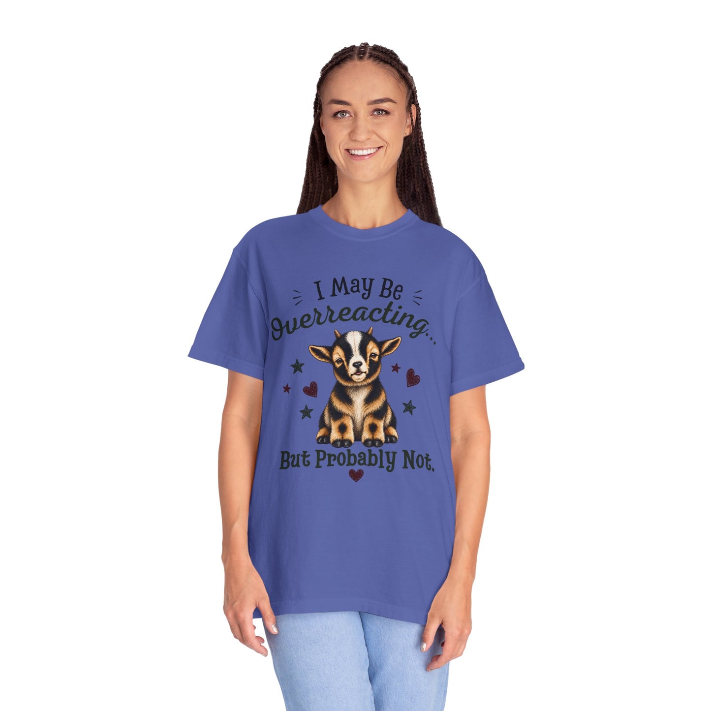 I May Be Overreacting Goat Shirt | Funny Goat Graphic Tee