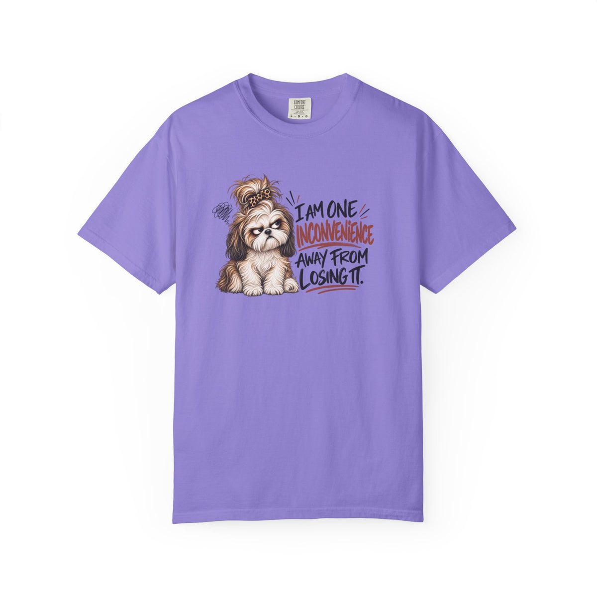 I Am One Inconvenience Away From Losing It Shih Tzu Shirt