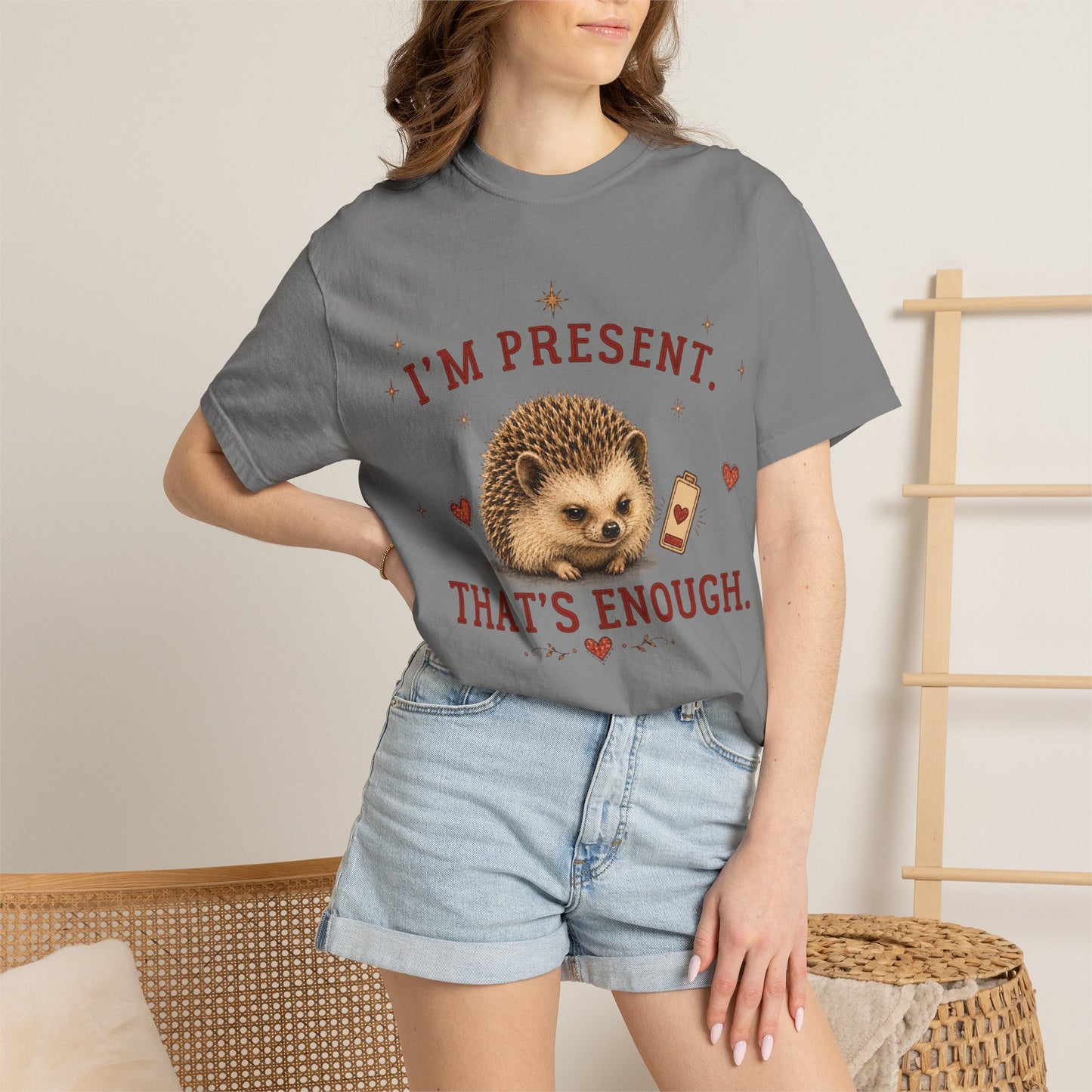 I'm Present. That's Enough T-shirt