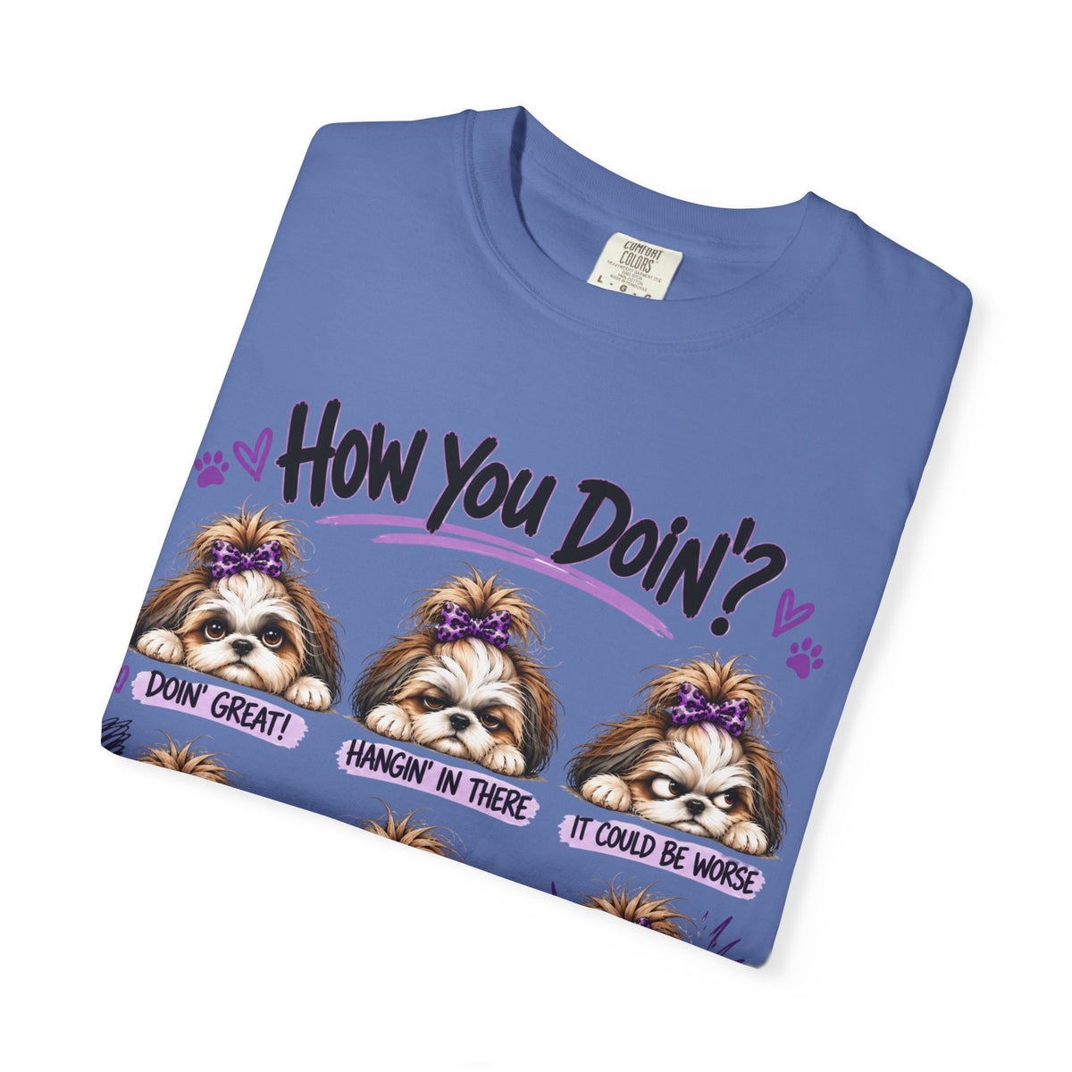How You Doin'? Shih Tzu Mood Shirt | AttiTudies™ Funny Dog Graphic T-Shirt