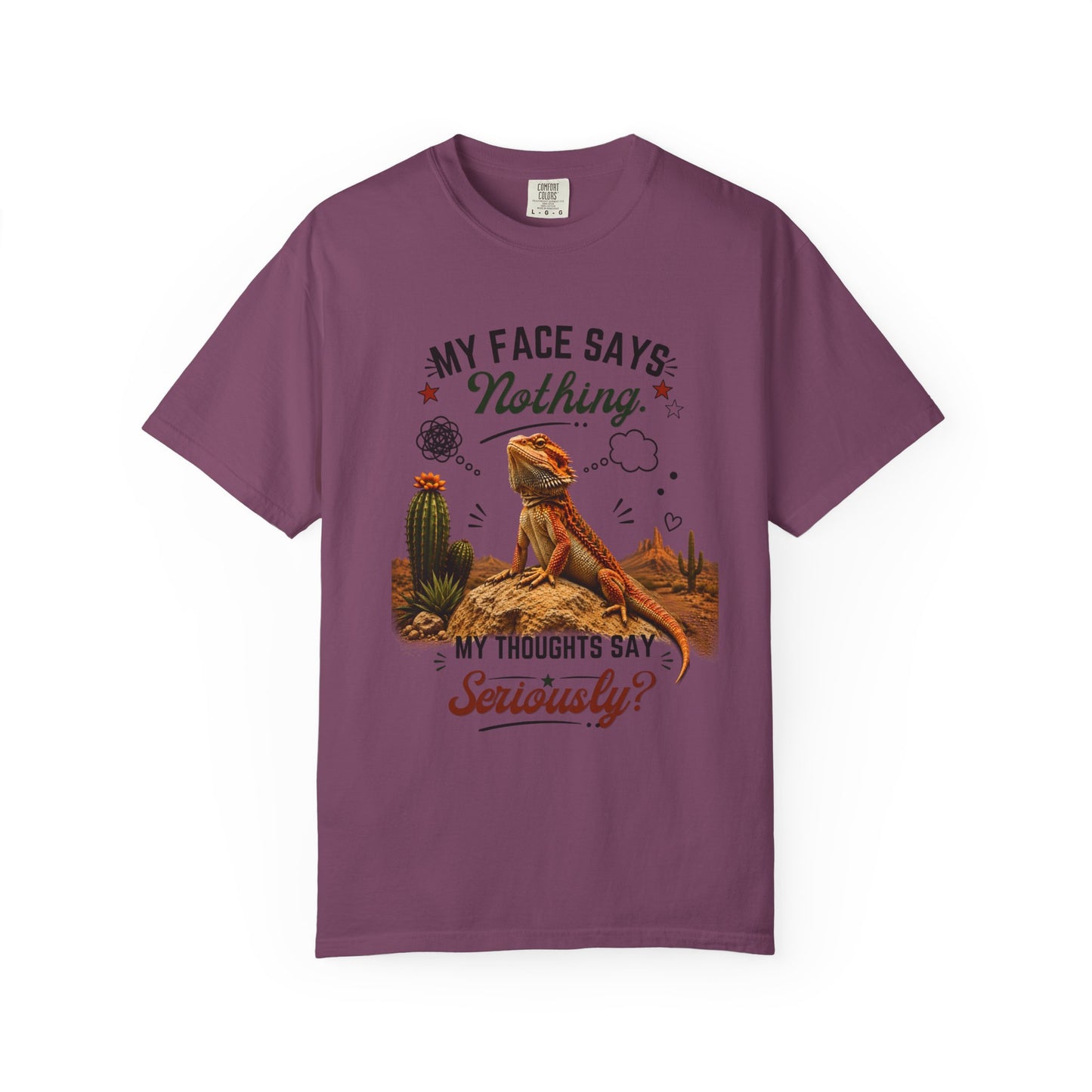My Face Says Nothing, My Thoughts Say Seriously? T-Shirt