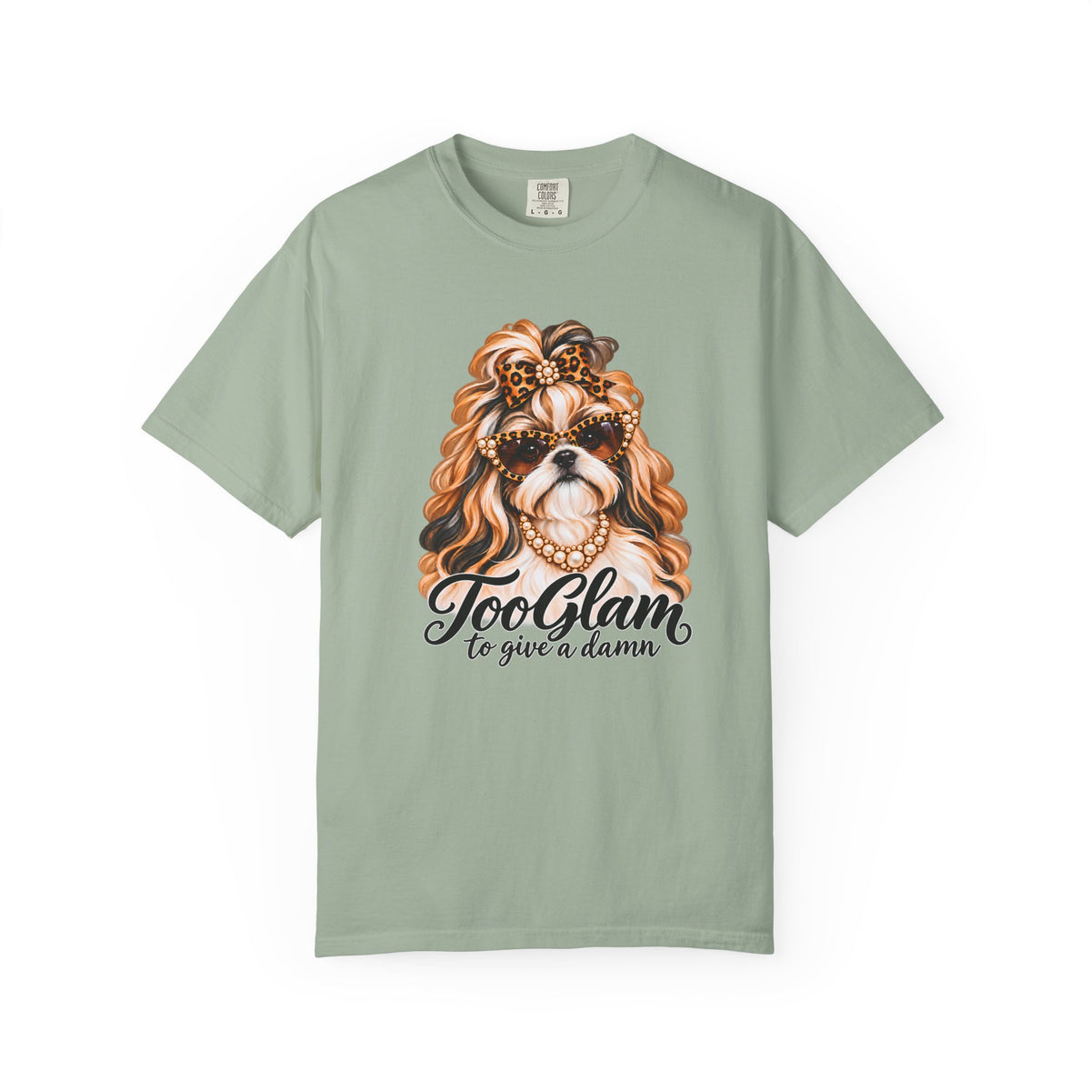 Shih Tzu T-Shirt – Too Glam to Give a Damn