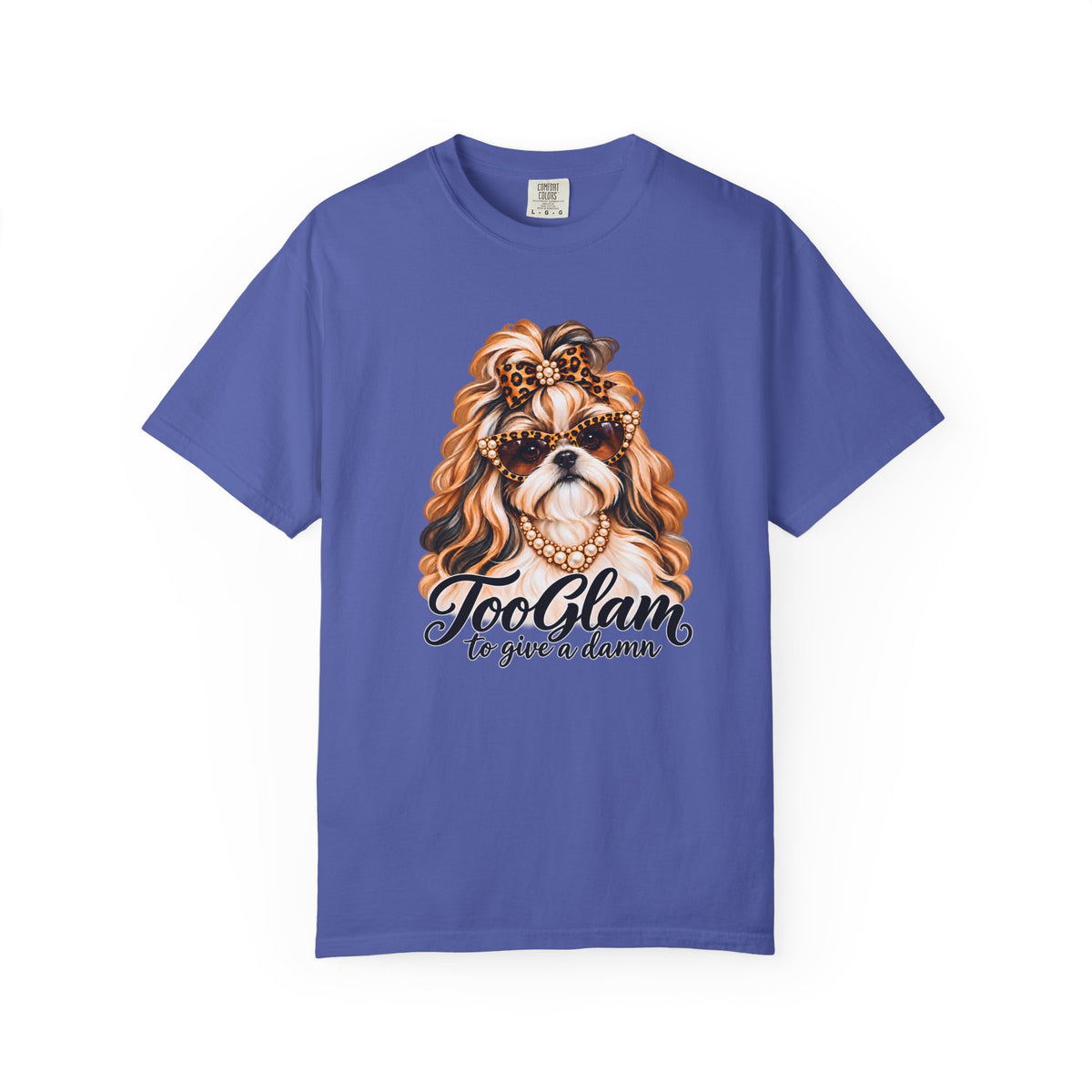 Shih Tzu T-Shirt – Too Glam to Give a Damn