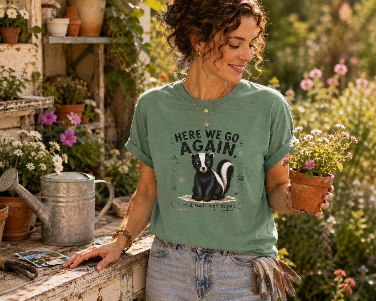 Here We Go Again Skunk Shirt | Funny AttiTudies Graphic T-Shirt | Cute Animal Tee