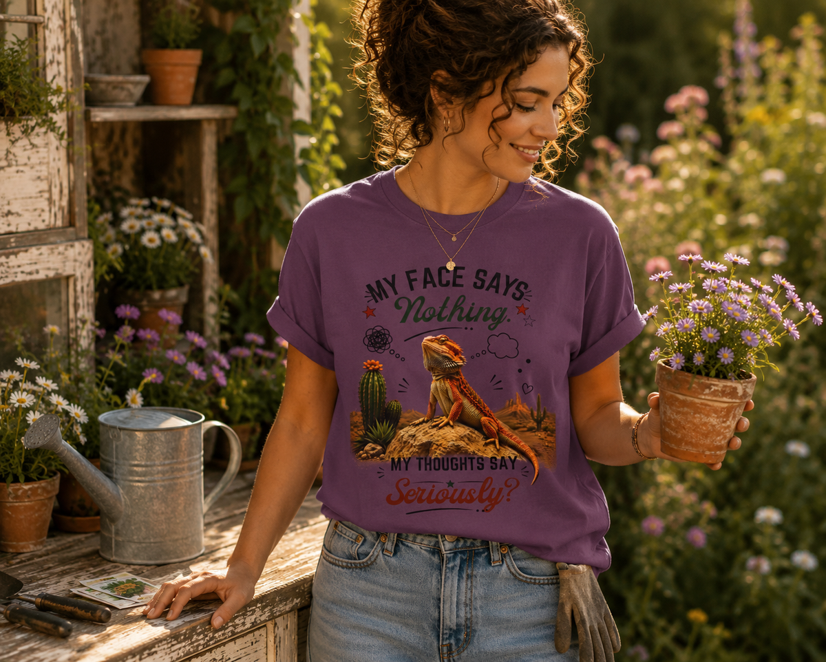 My Face Says Nothing. My Thoughts Say Seriously?™ T-Shirt – Funny Bearded Dragon Tee | AttiTudies™