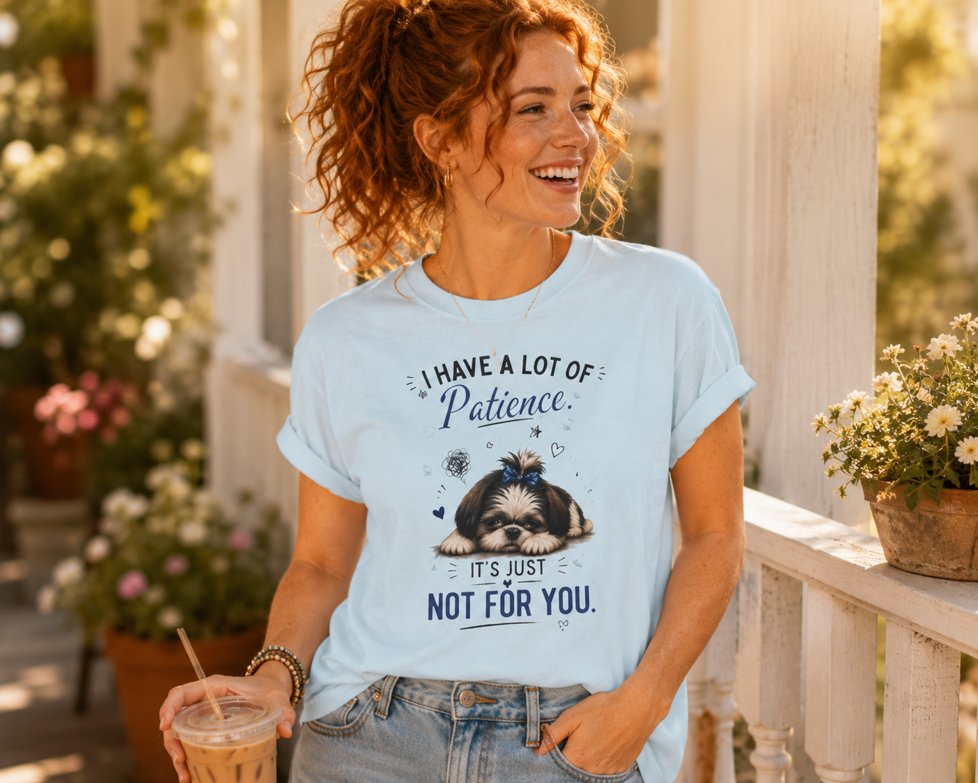 I Have a Lot of Patience. It's Just Not for You.™ T-Shirt – Funny Shih Tzu Tee | AttiTudies™