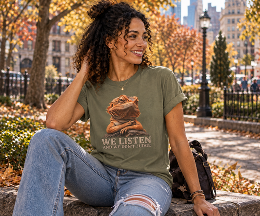 Funny Bearded Dragon Shirt, We Listen and We Don’t Judge Tee