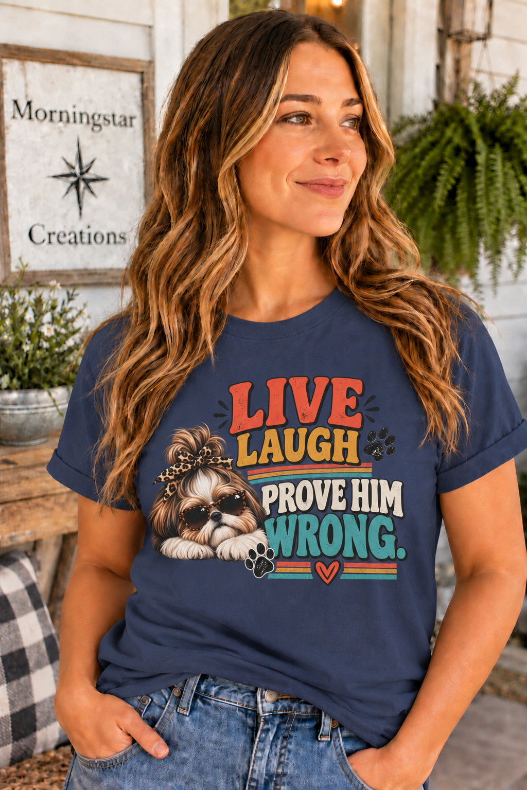 Live Laugh Prove Him Wrong Shih Tzu Tee