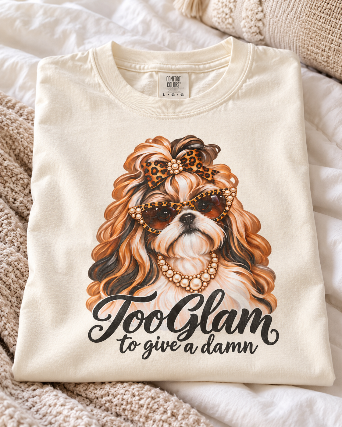Shih Tzu T-Shirt – Too Glam to Give a Damn