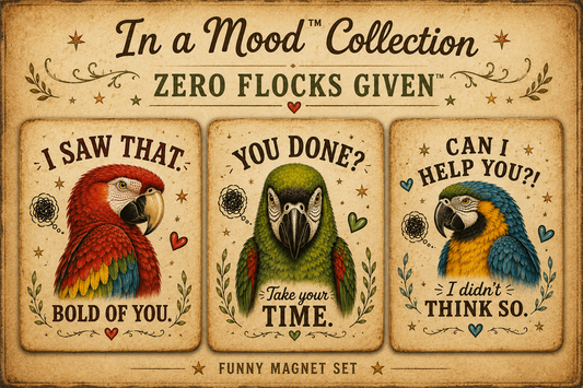 A vintage-style magnet set featuring three illustrated parrot panels with humorous quotes on a tan parchment-like background. The left panel shows a red-and-blue parrot and reads, 'I SAW THAT.