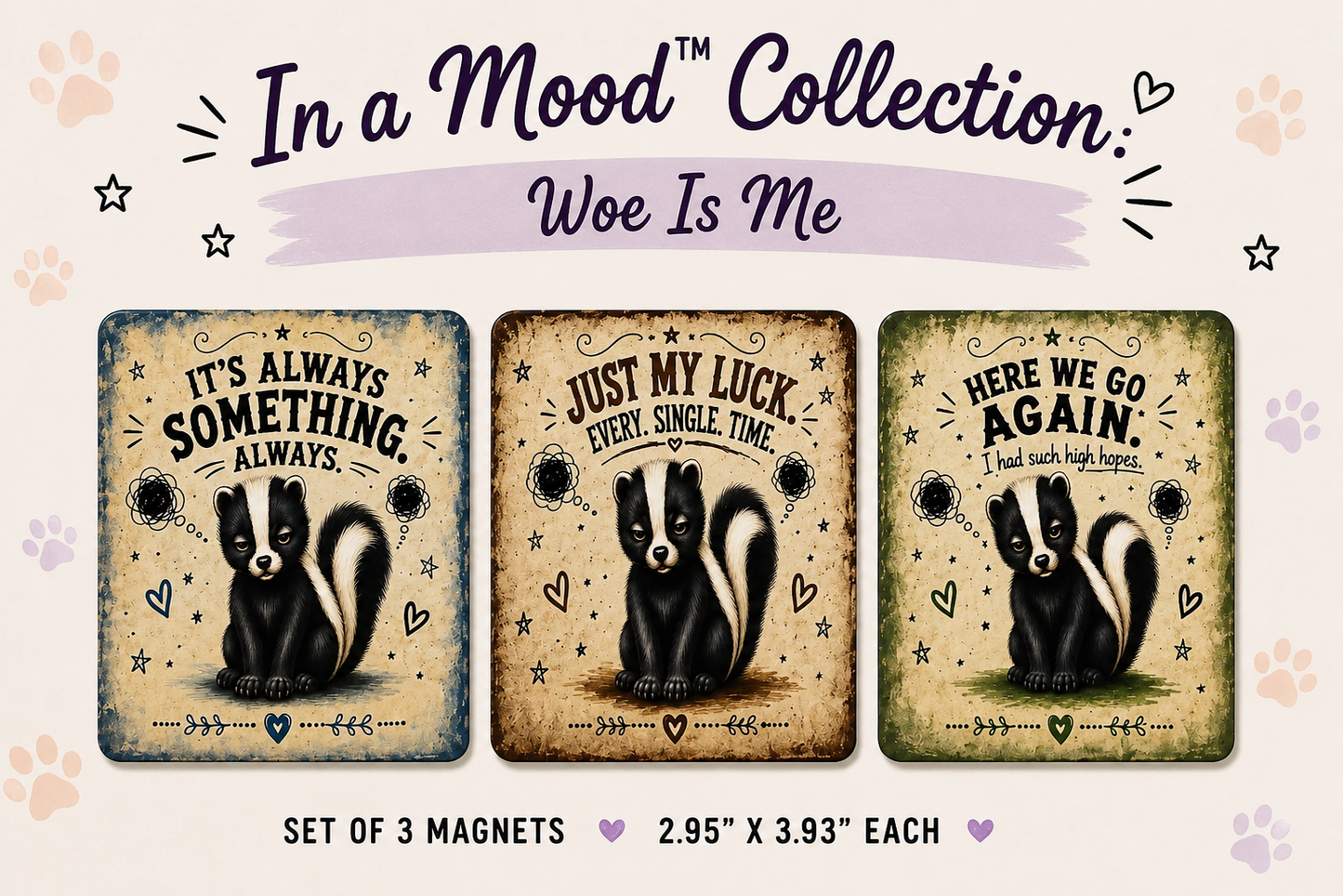 A set of three vintage-style skunk magnets for a mood collection, featuring humorous sayings about luck and success with paw print accents and text indicating a 2.95 x 3.